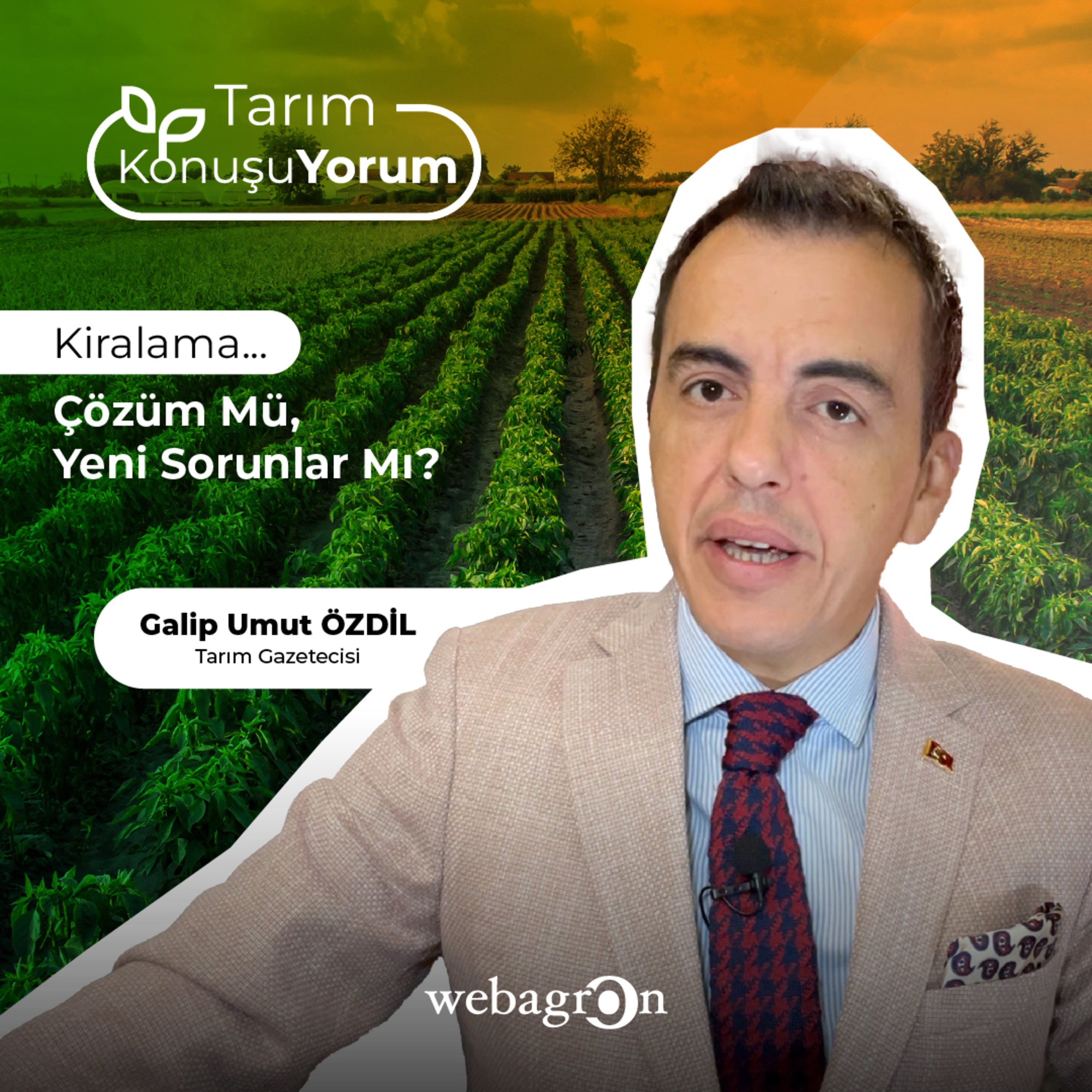 Tarım KonuşuYorum | Tarım Gazetecisi Galip Umut Özdil | Kiralama... Çözüm mü, Yeni Sorunlar mı? episode artwork