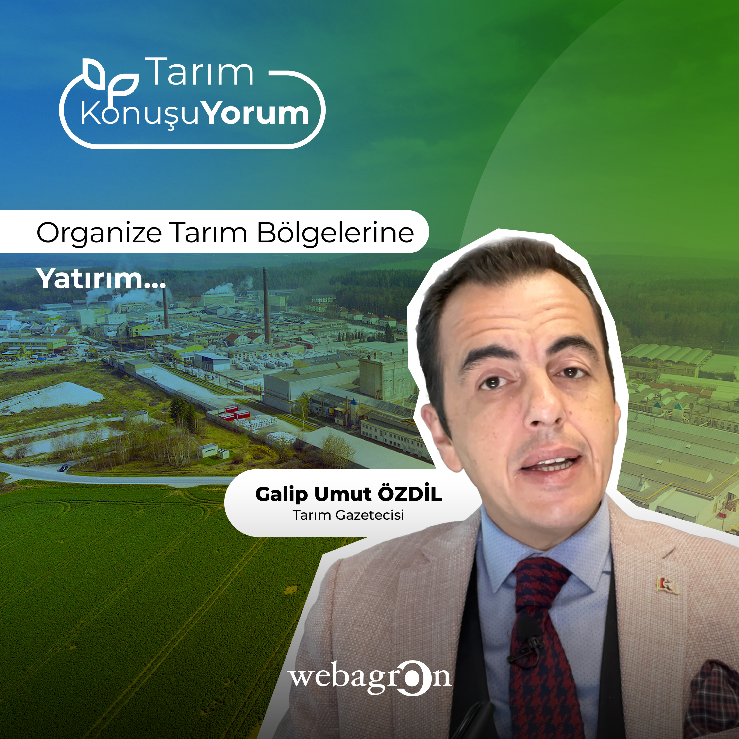 Tarım KonuşuYorum | Tarım Gazetecisi Galip Umut Özdil | Organize Tarım Bölgelerine Yatırım... episode artwork