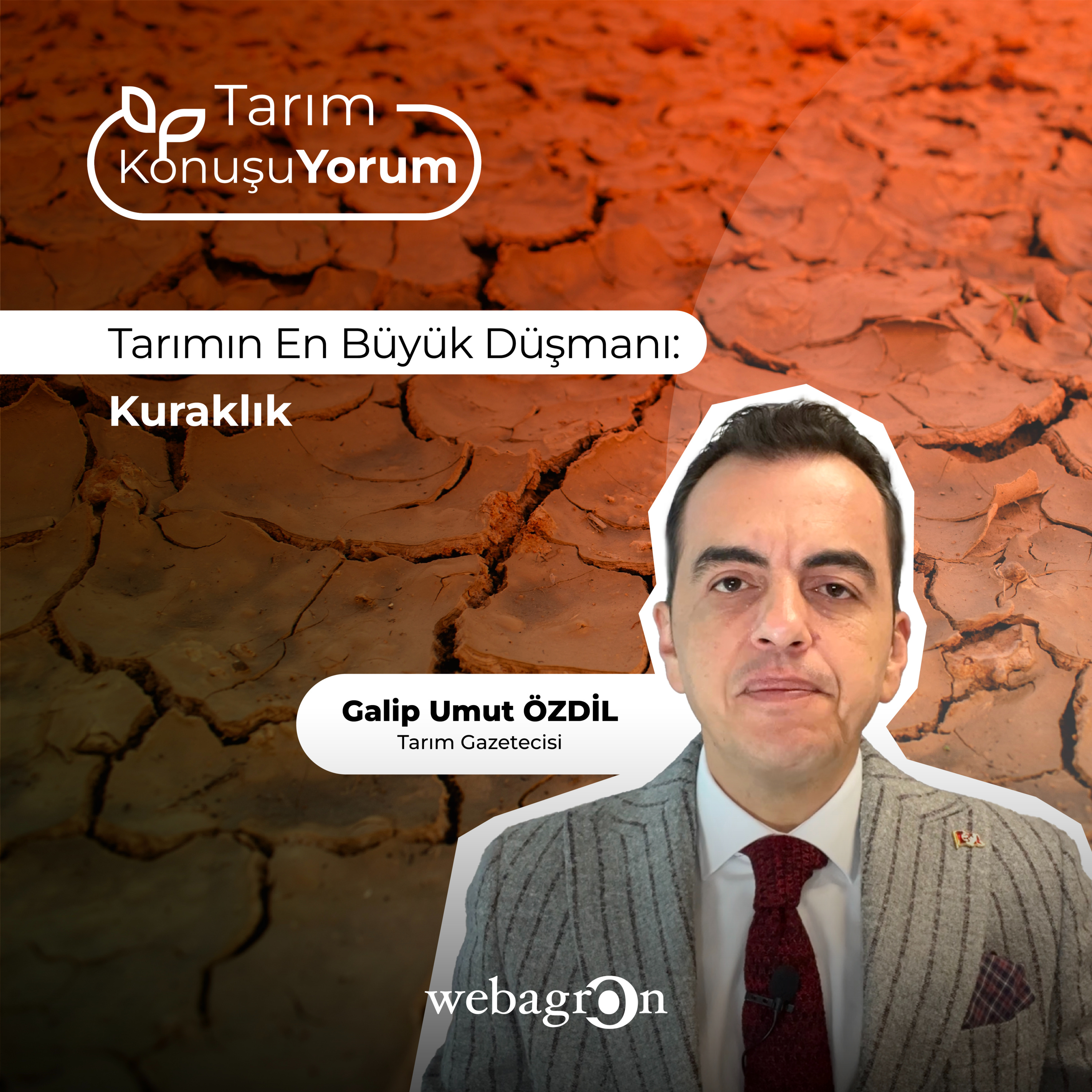 Tarım KonuşuYorum | Tarım Gazetecisi Galip Umut Özdil | Tarımın En Büyük Düşmanı: Kuraklık episode artwork