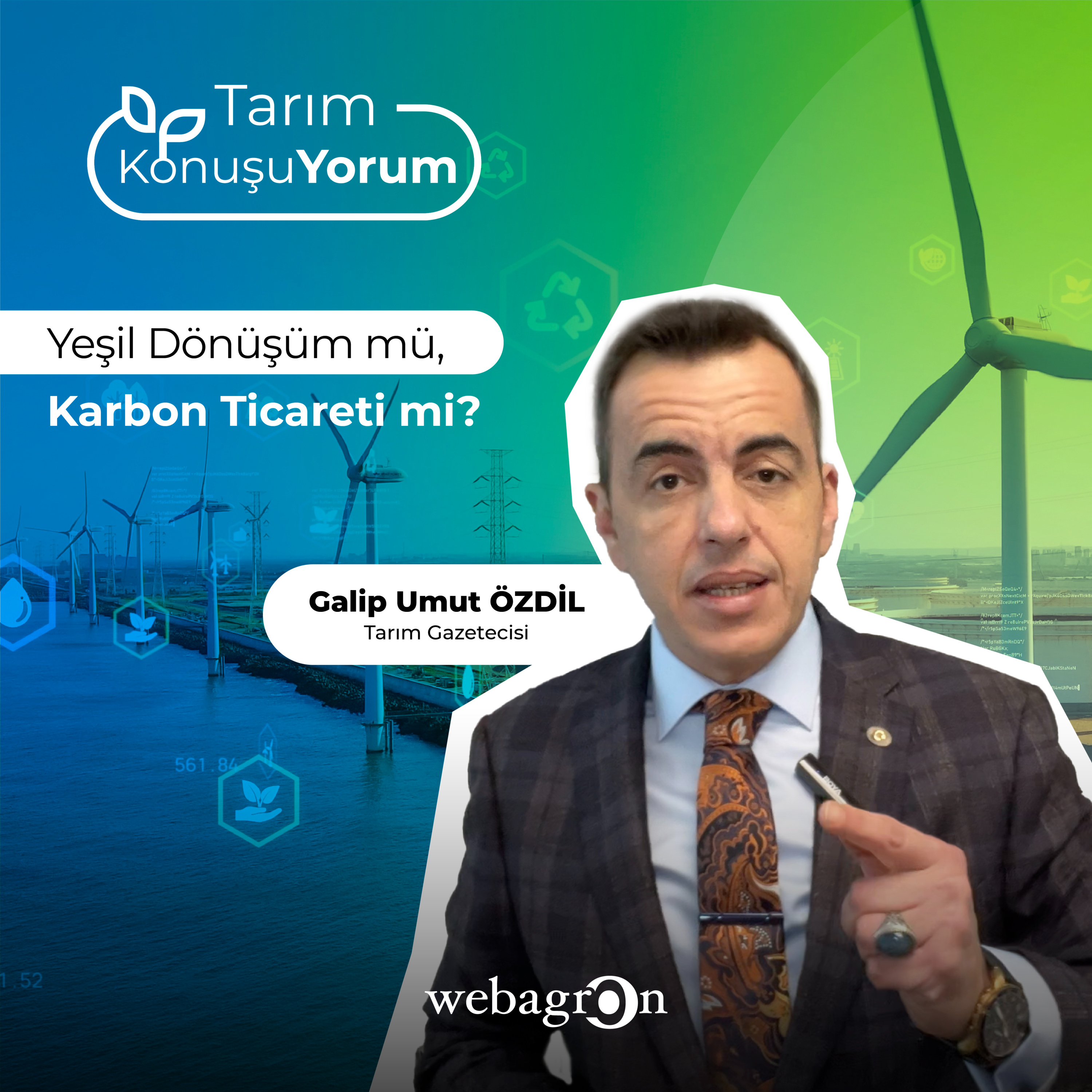 Tarım KonuşuYorum | Tarım Gazetecisi Galip Umut Özdil | Yeşil Dönüşüm mü, Karbon Ticareti mi? episode artwork