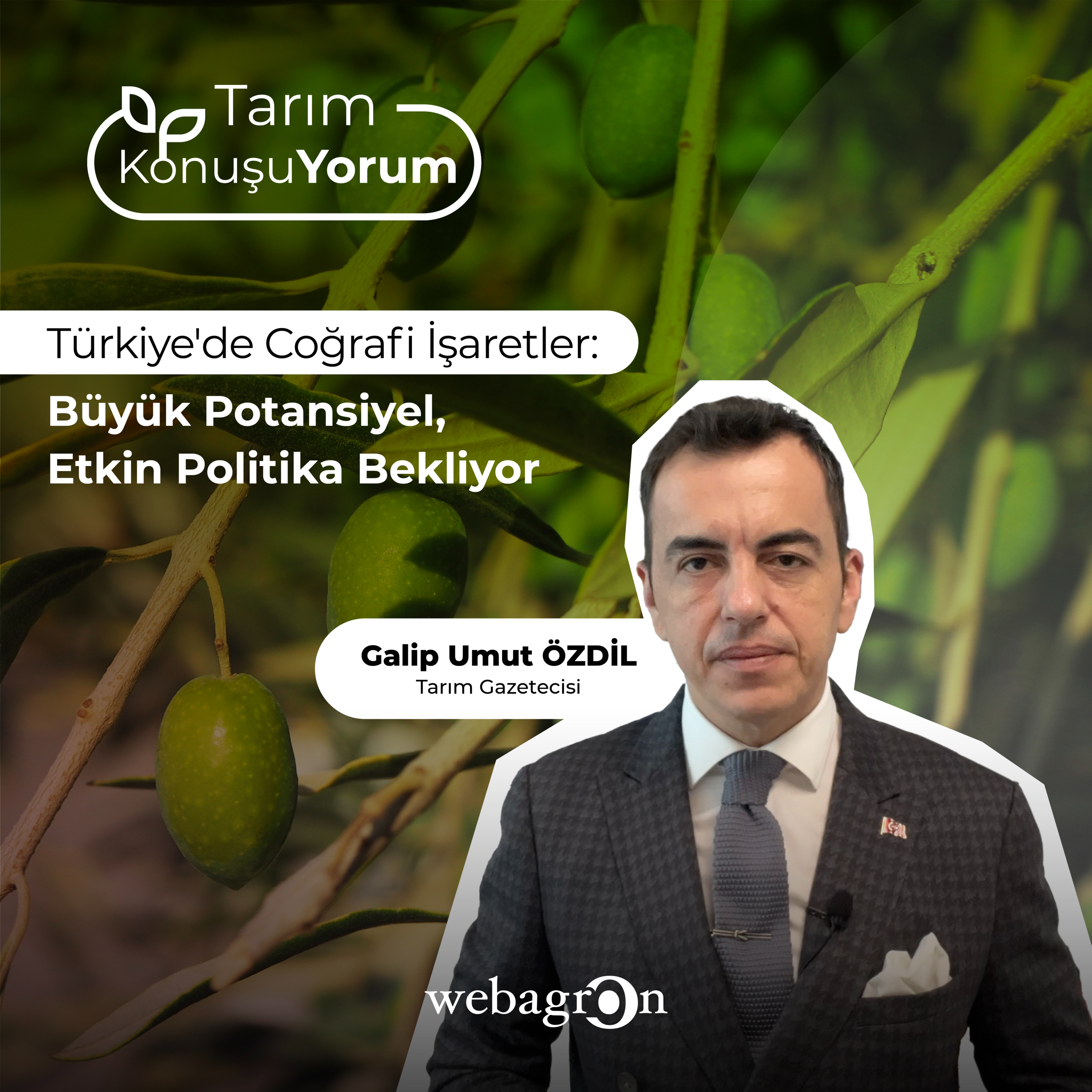 Tarım KonuşuYorum | Tarım Gazetecisi Galip Umut Özdil | Türkiye'de Coğrafi İşaretler: Büyük Potansiyel, Etkin Politika Bekliyor episode artwork