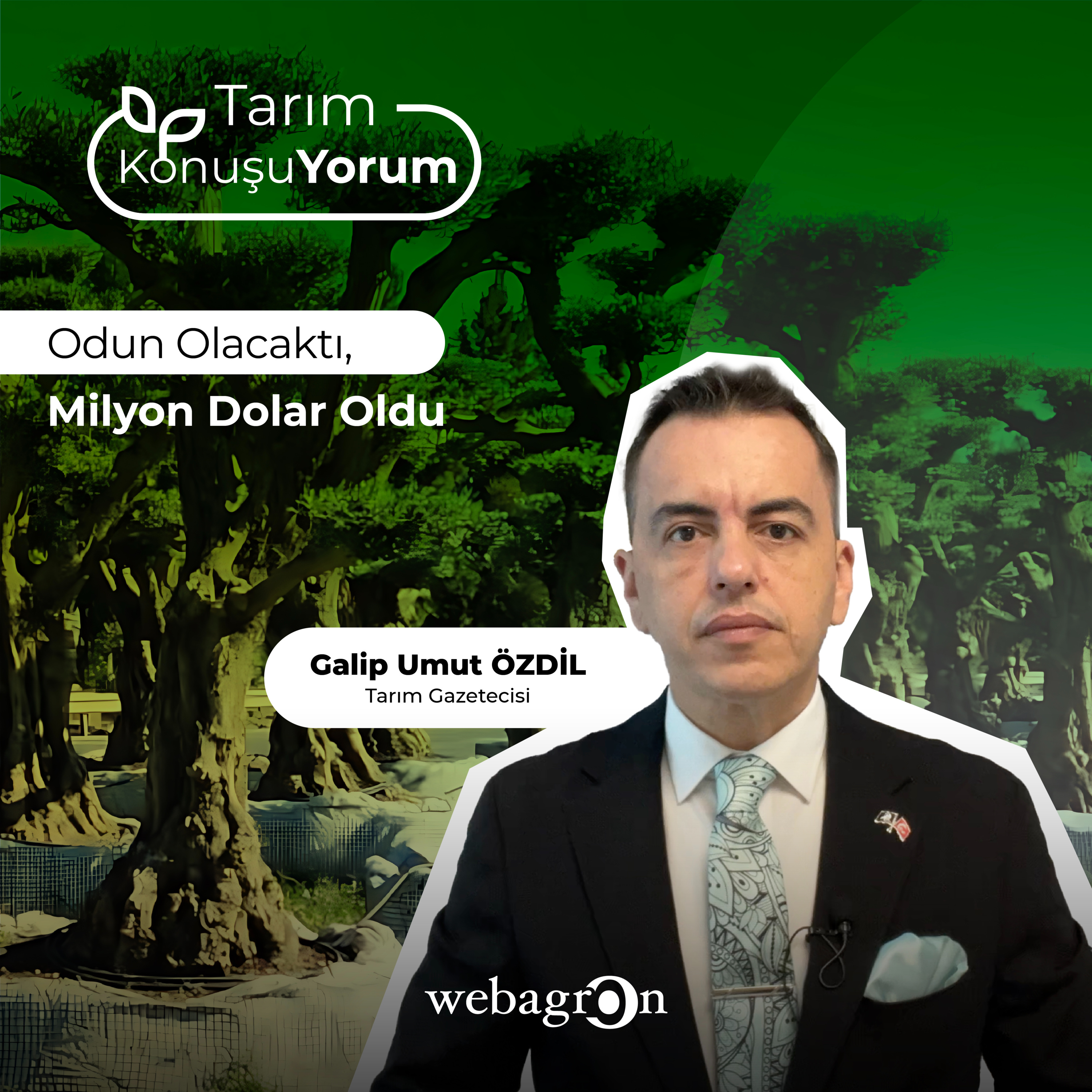 Tarım KonuşuYorum | Tarım Gazetecisi Galip Umut Özdil | Odun Olacaktı, Milyon Dolar Oldu episode artwork