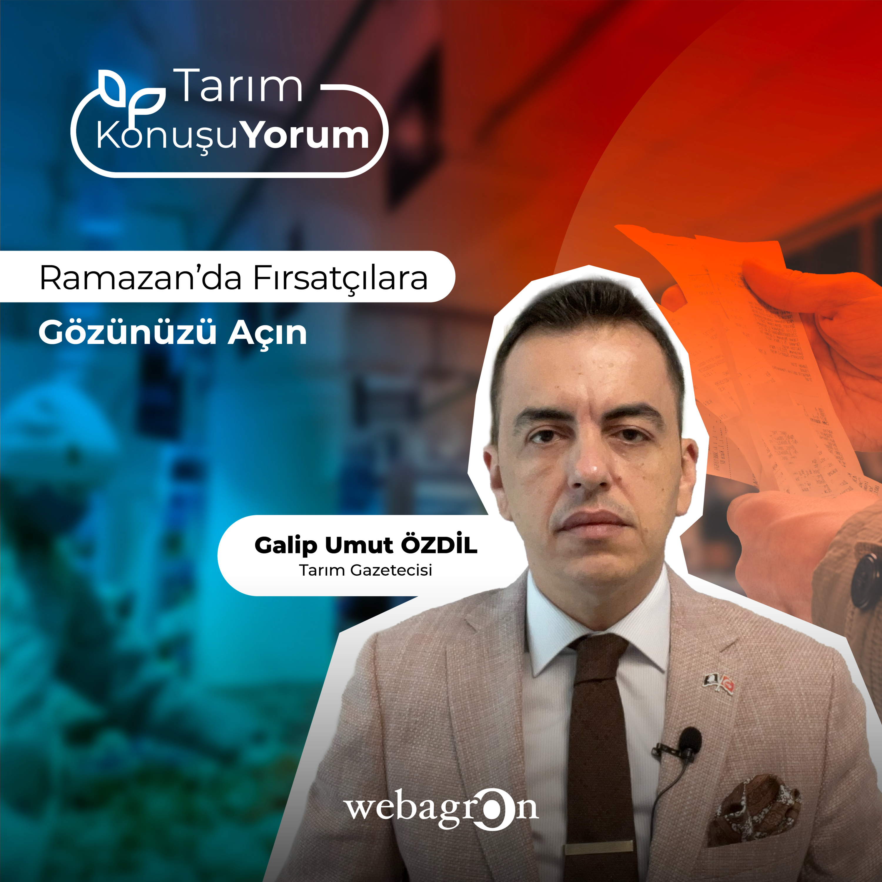 Tarım KonuşuYorum | Tarım Gazetecisi Galip Umut Özdil | Ramazan’da Fırsatçılara Gözünüzü Açın episode artwork