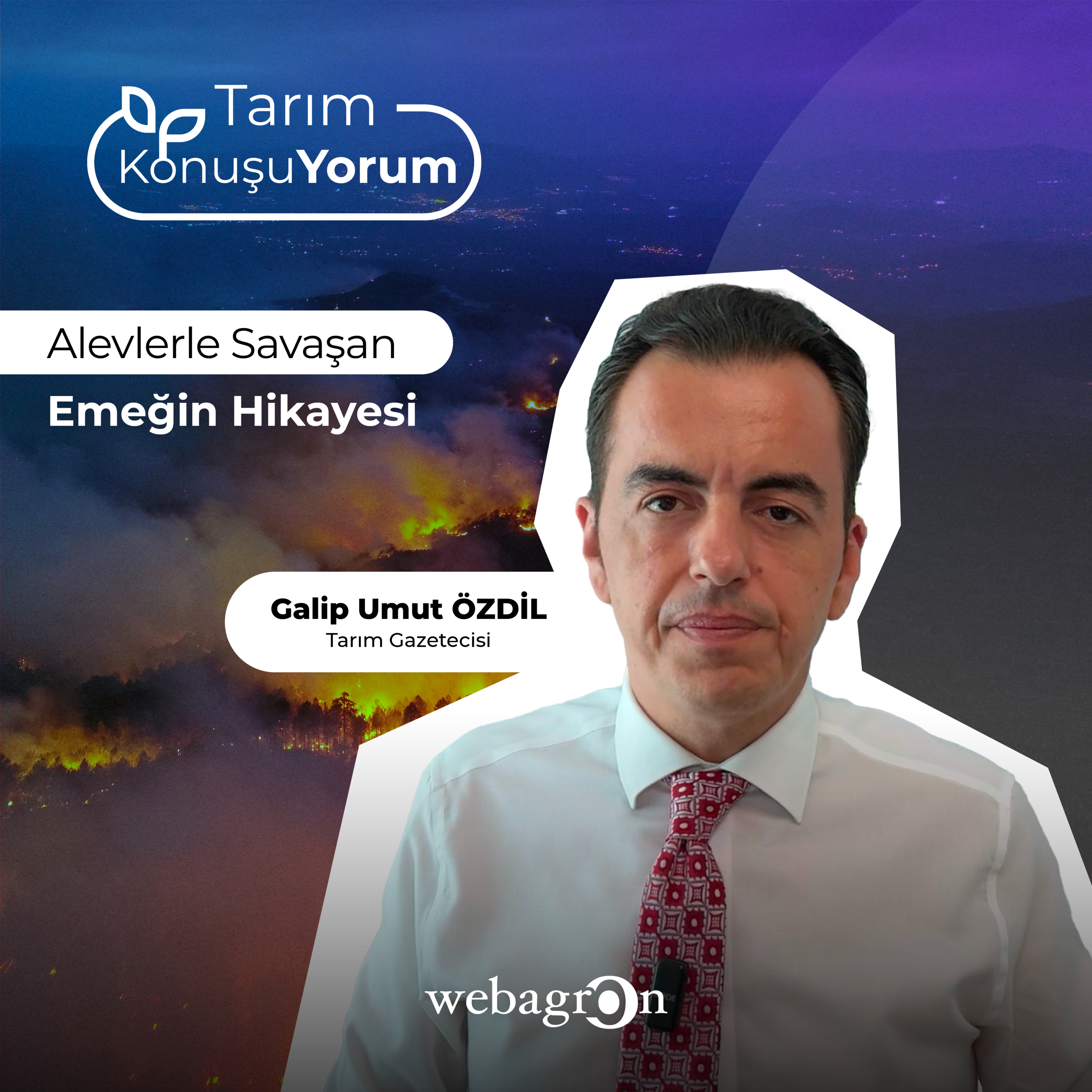 Tarım KonuşuYorum | Tarım Gazetecisi Galip Umut Özdil | Alevlerle Savaşan Emeğin Hikayesi episode artwork