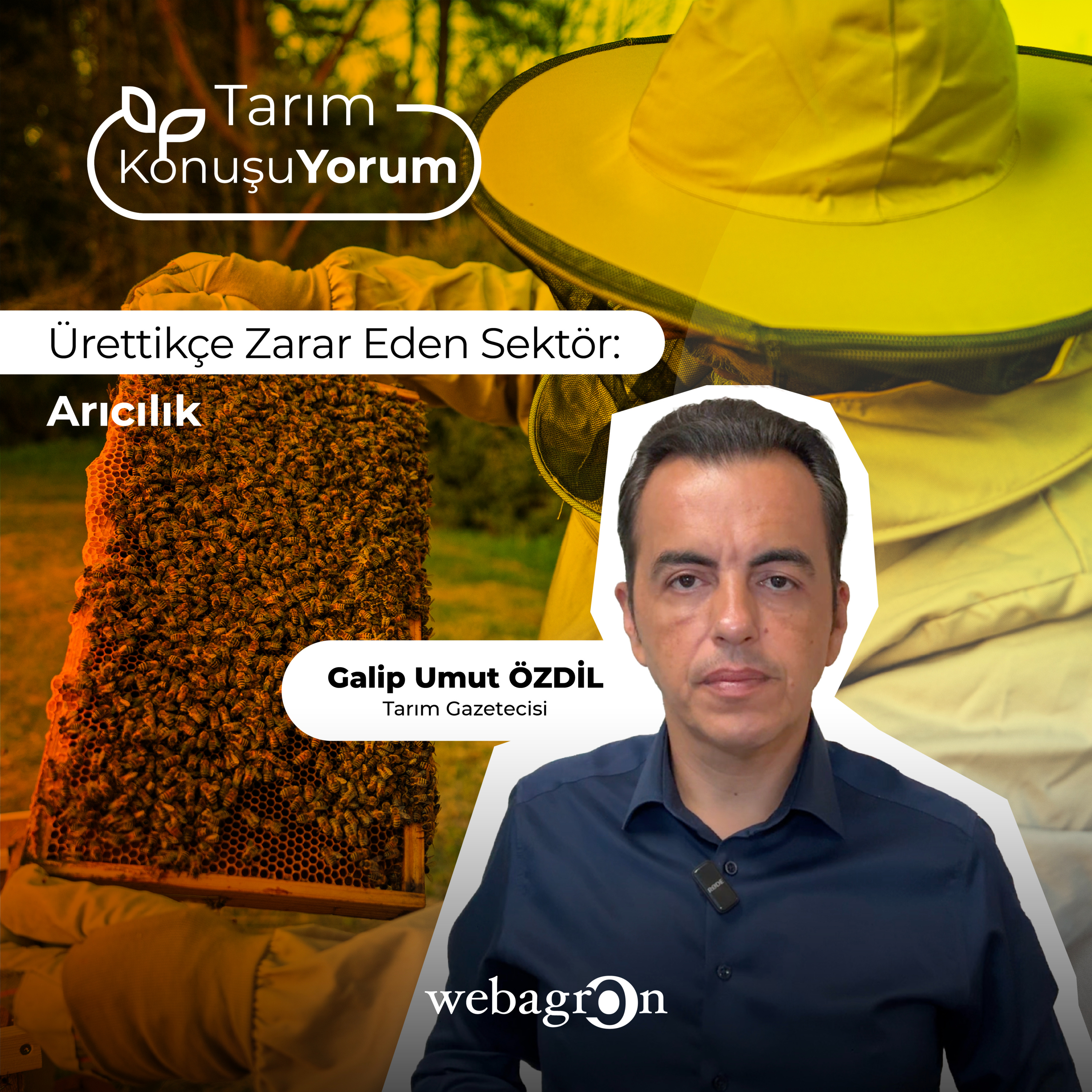 Tarım KonuşuYorum | Tarım Gazetecisi Galip Umut Özdil | Ürettikçe Zarar Eden Sektör: Arıcılık episode artwork