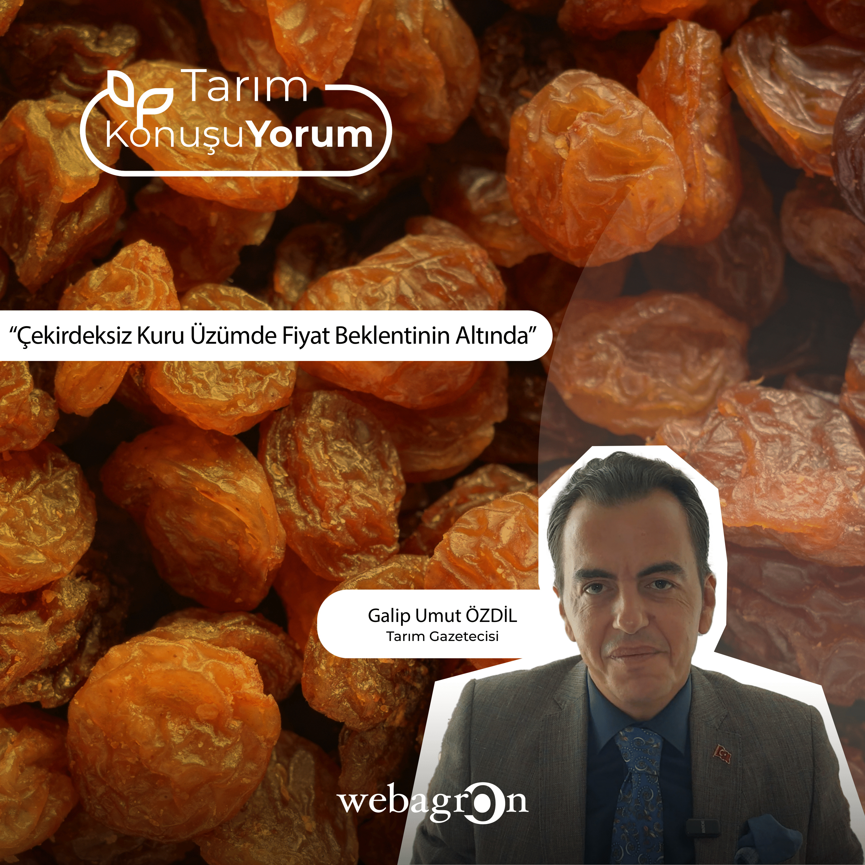 Tarım KonuşuYorum | Tarım Gazetecisi Galip Umut Özdil | Çekirdeksiz Kuru Üzümde Fiyat Beklentinin Altında episode artwork