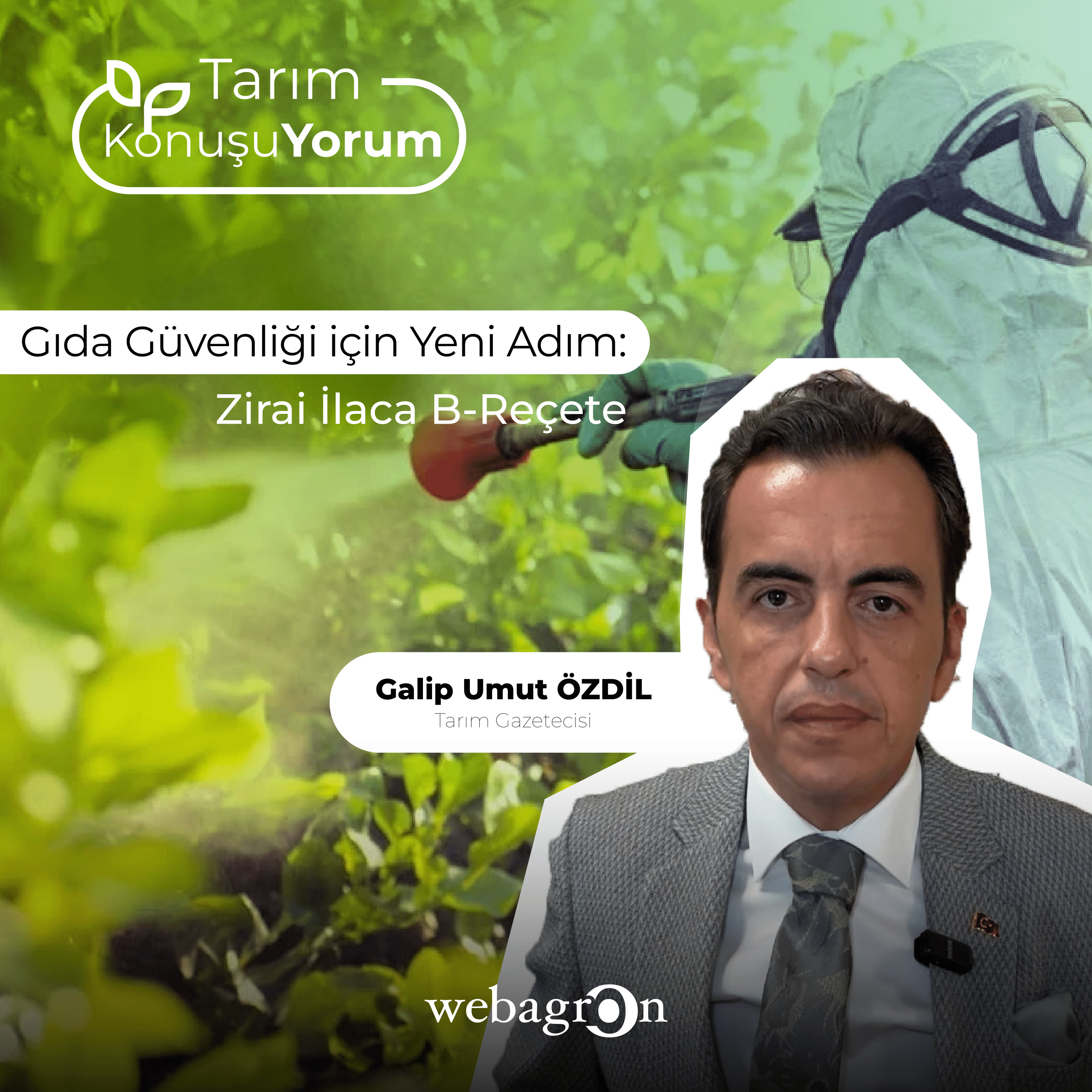 Tarım KonuşuYorum | Tarım Gazetecisi Galip Umut Özdil | Gıda Güvenliği İçin Yeni Adım: Zirai İlaca B-Reçete episode artwork