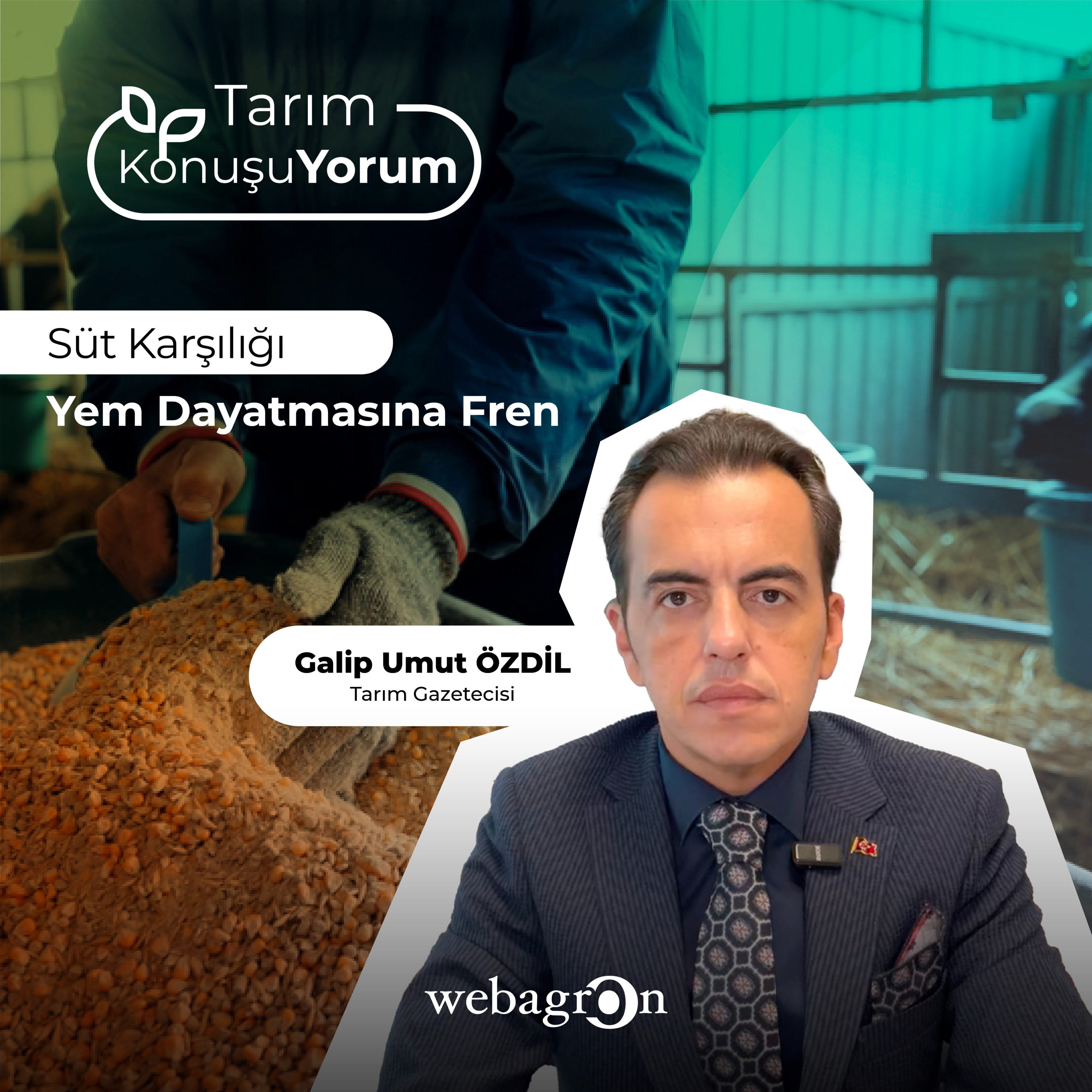 Tarım KonuşuYorum | Tarım Gazetecisi Galip Umut Özdil | Süt Karşılığı Yem Dayatmasına Fren episode artwork