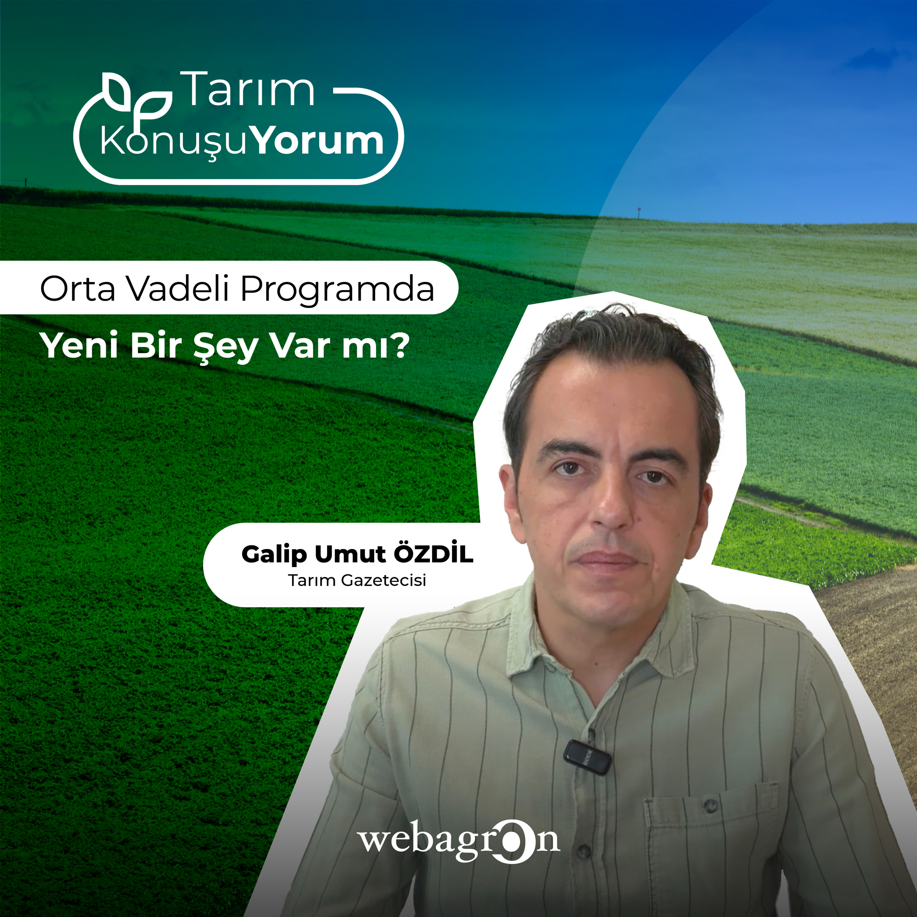 Tarım KonuşuYorum | Tarım Gazetecisi Galip Umut Özdil | Orta Vadeli Programda Yeni Bir Şey Var mı? episode artwork