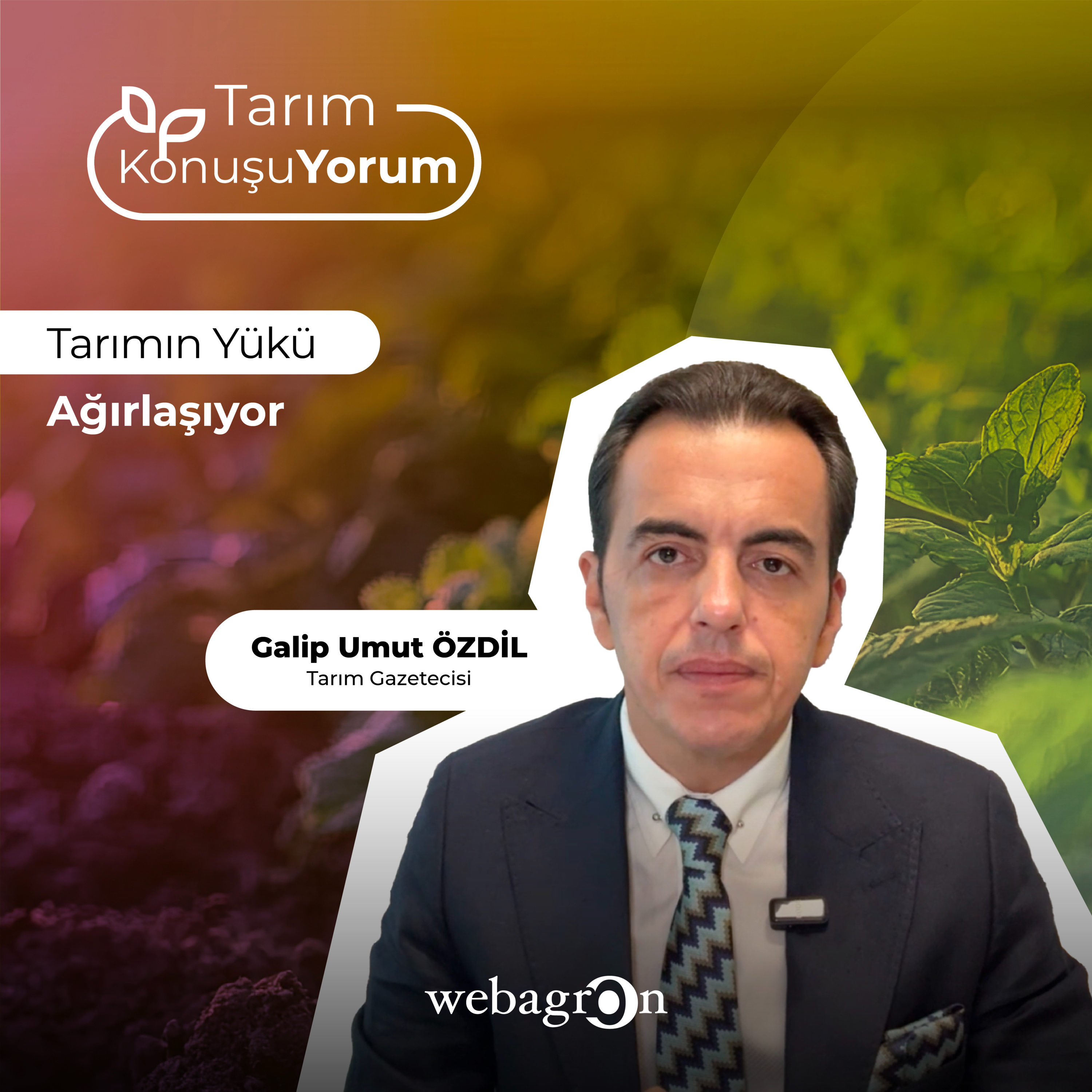 Tarım KonuşuYorum | Tarım Gazetecisi Galip Umut Özdil | Tarımın Yükü Ağırlaşıyor episode artwork