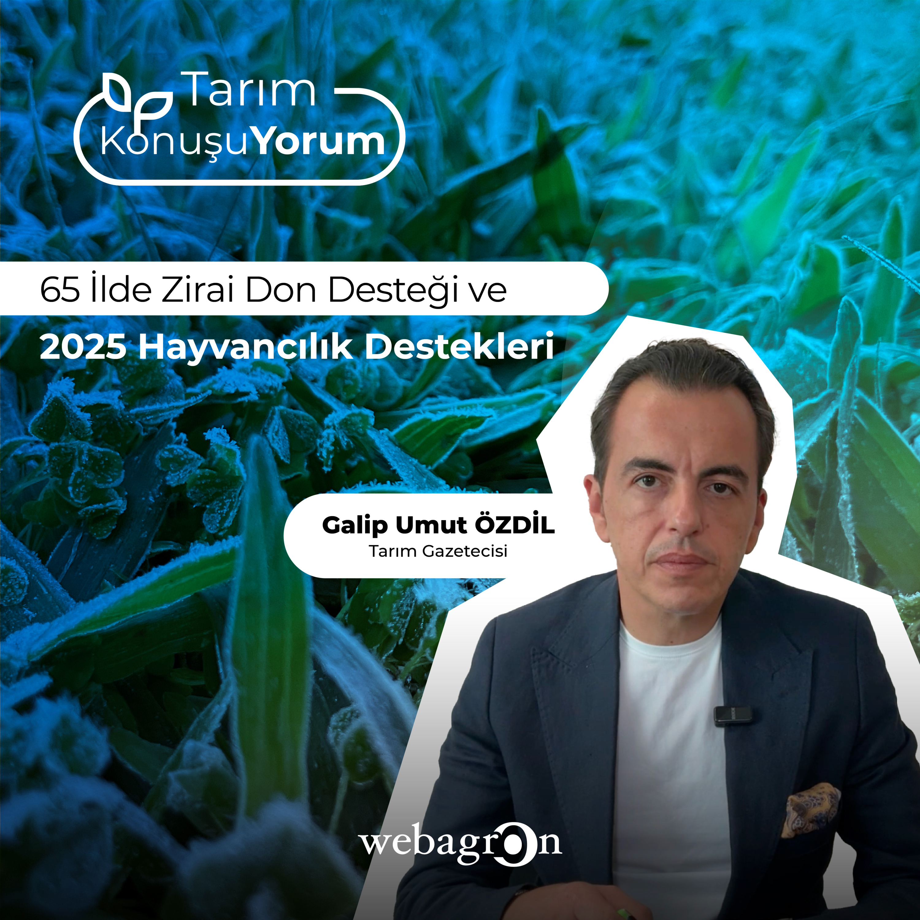 Tarım KonuşuYorum | Tarım Gazetecisi Galip Umut Özdil | 65 İlde Zirai Don Desteği ve 2025 Hayvancılık Destekleri episode artwork