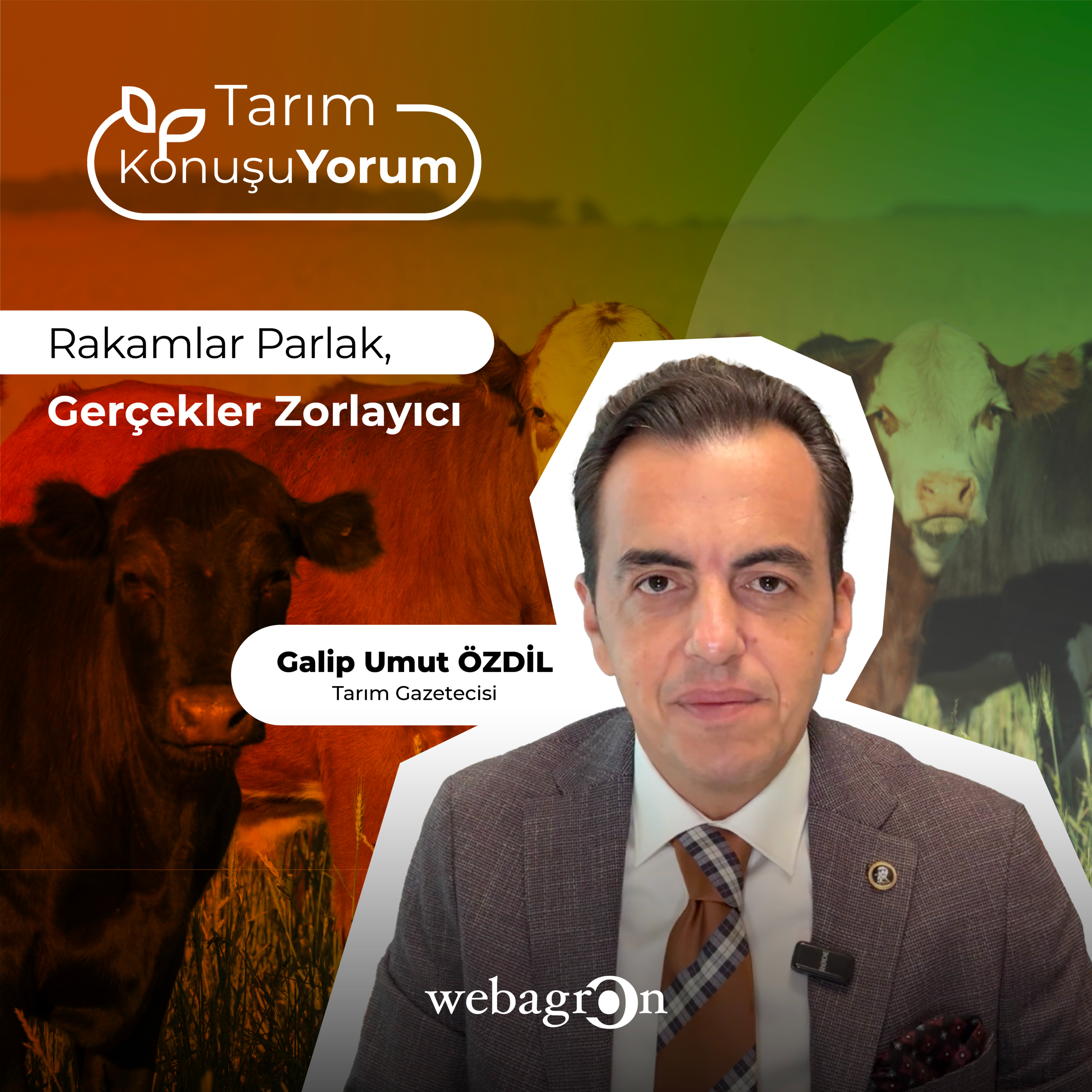 Tarım KonuşuYorum | Tarım Gazetecisi Galip Umut Özdil | Rakamlar Parlak, Gerçekler Zorlayıcı episode artwork