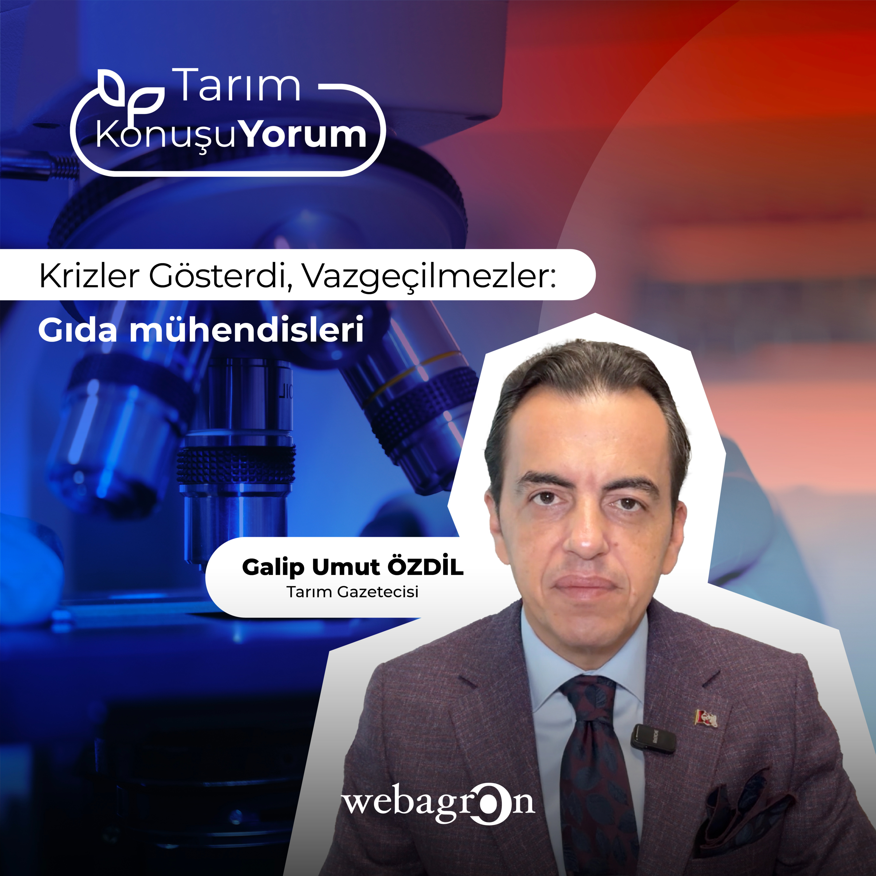 Tarım KonuşuYorum | Tarım Gazetecisi Galip Umut Özdil | Krizler Gösterdi, Vazgeçilmezler: Gıda Mühendisleri episode artwork