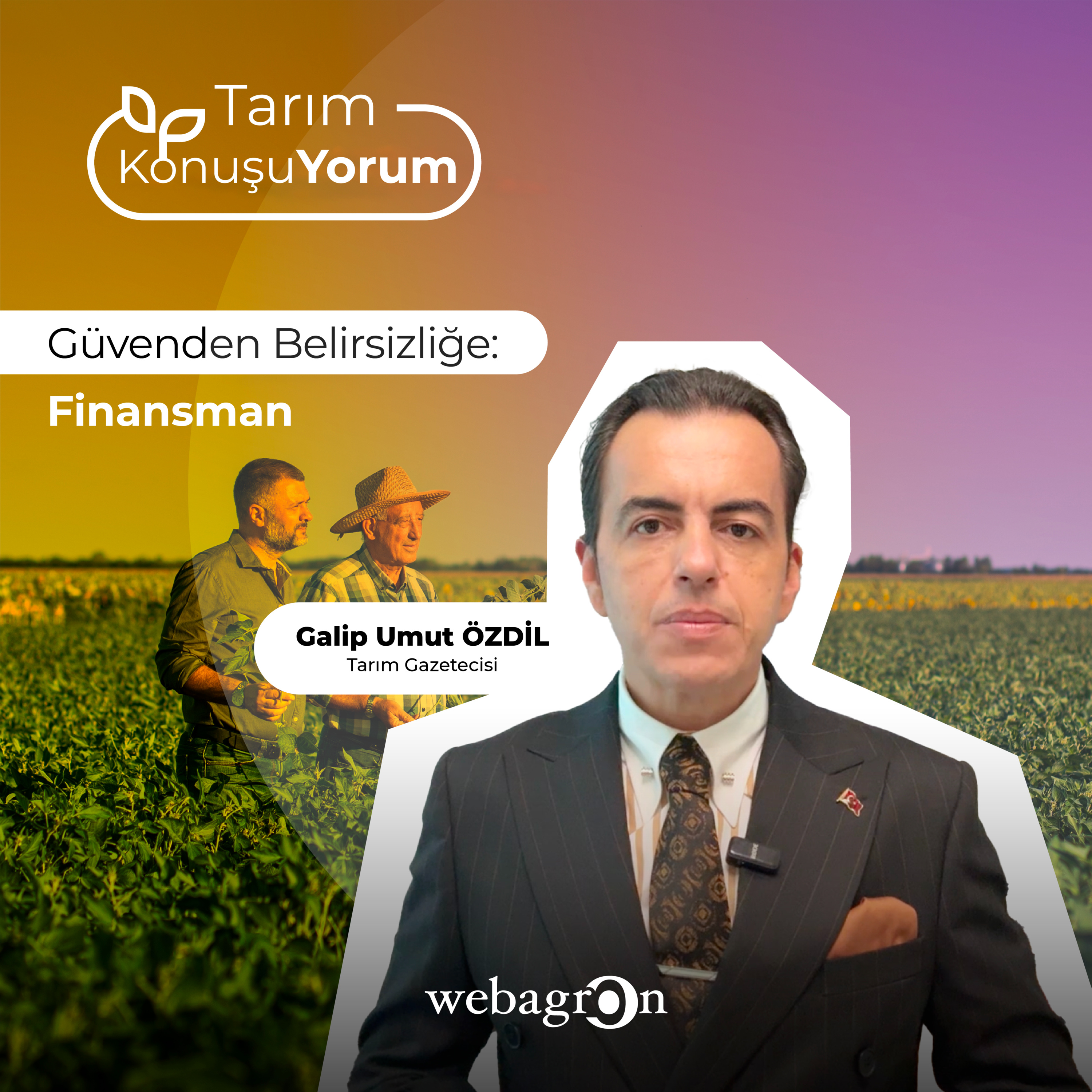 Tarım KonuşuYorum | Tarım Gazetecisi Galip Umut Özdil | Güvenden Belirsizliğe: Finansman episode artwork