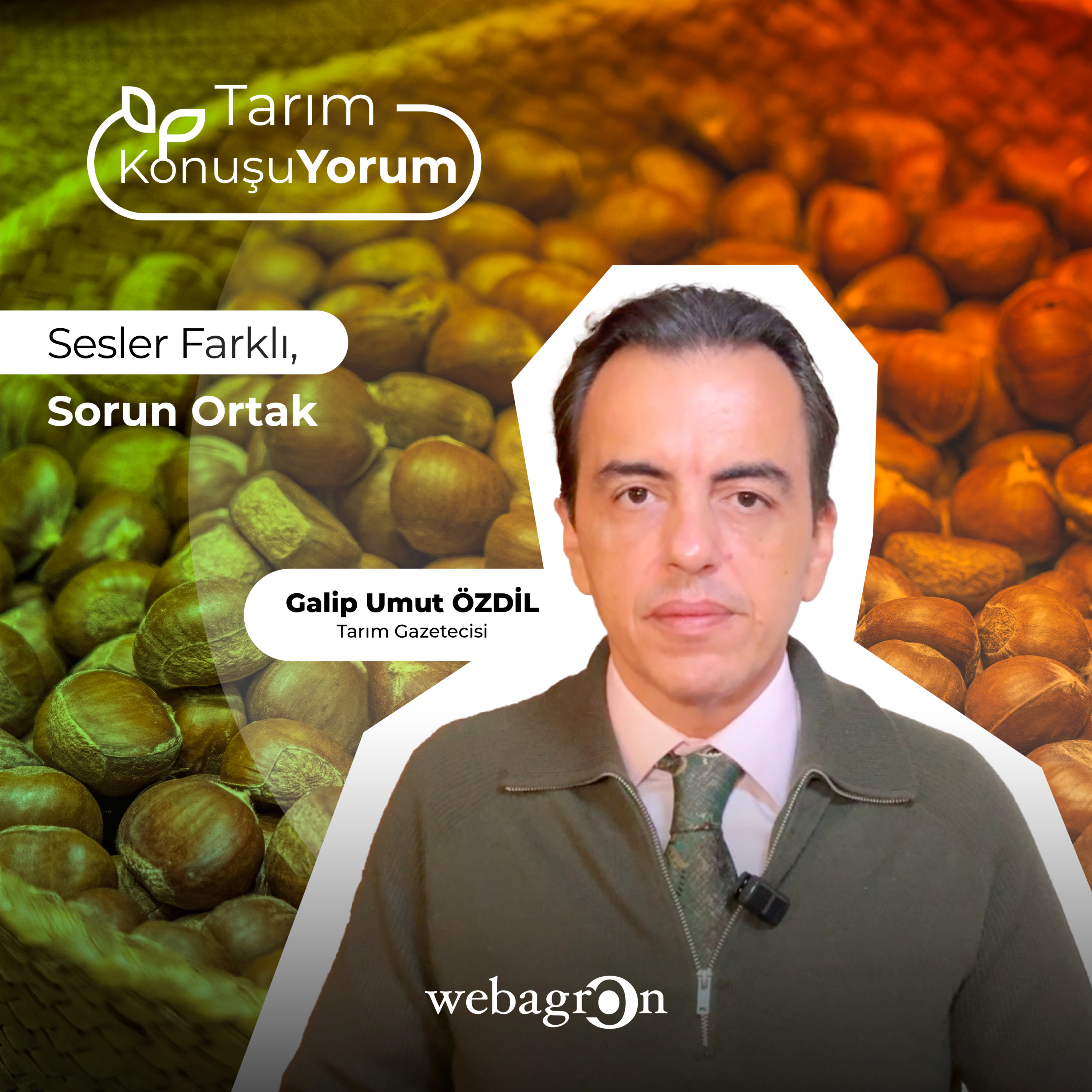 Tarım KonuşuYorum | Tarım Gazetecisi Galip Umut Özdil | Sesler Farklı, Sorun Ortak episode artwork