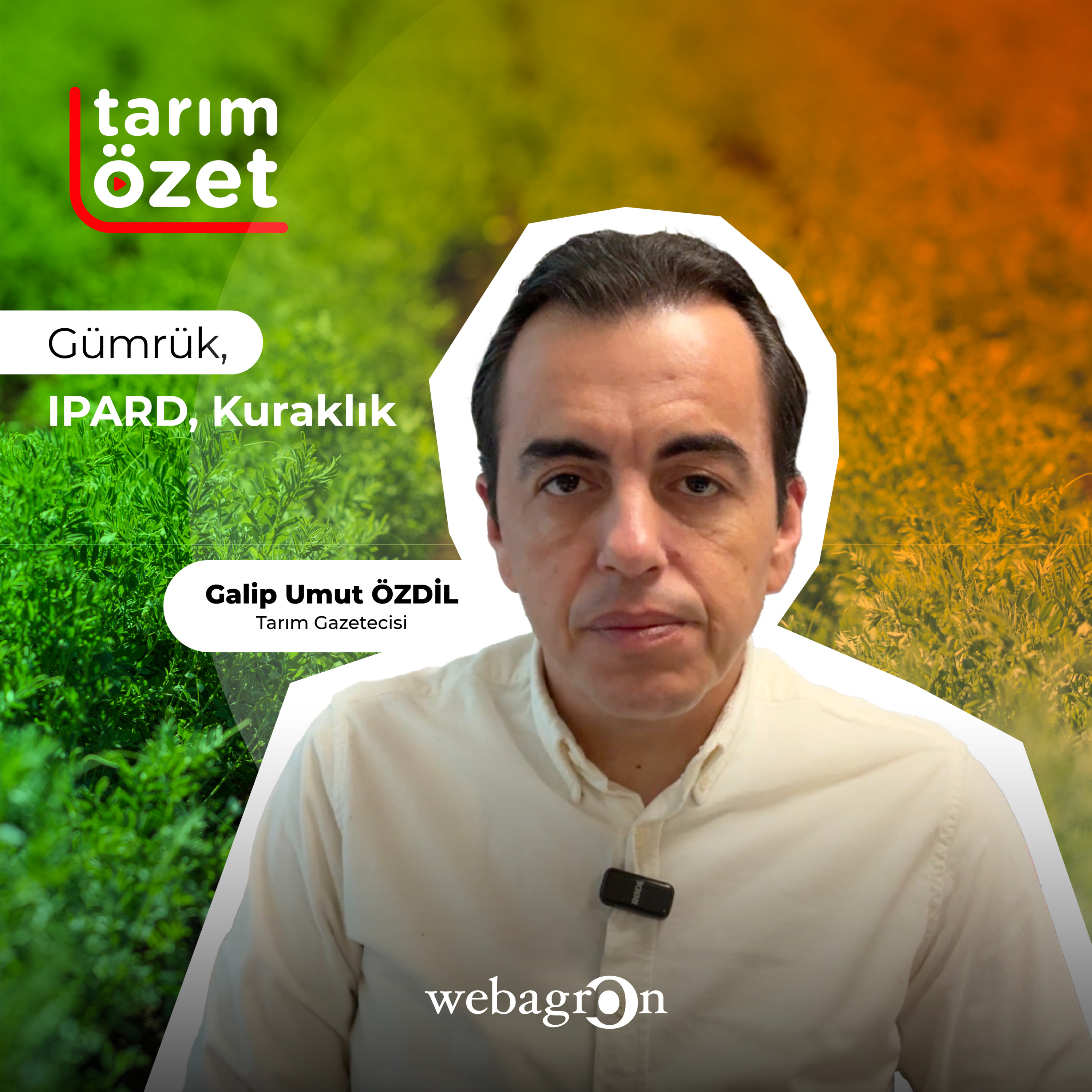 Tarım Özet: Gümrük, IPARD, Kuraklık