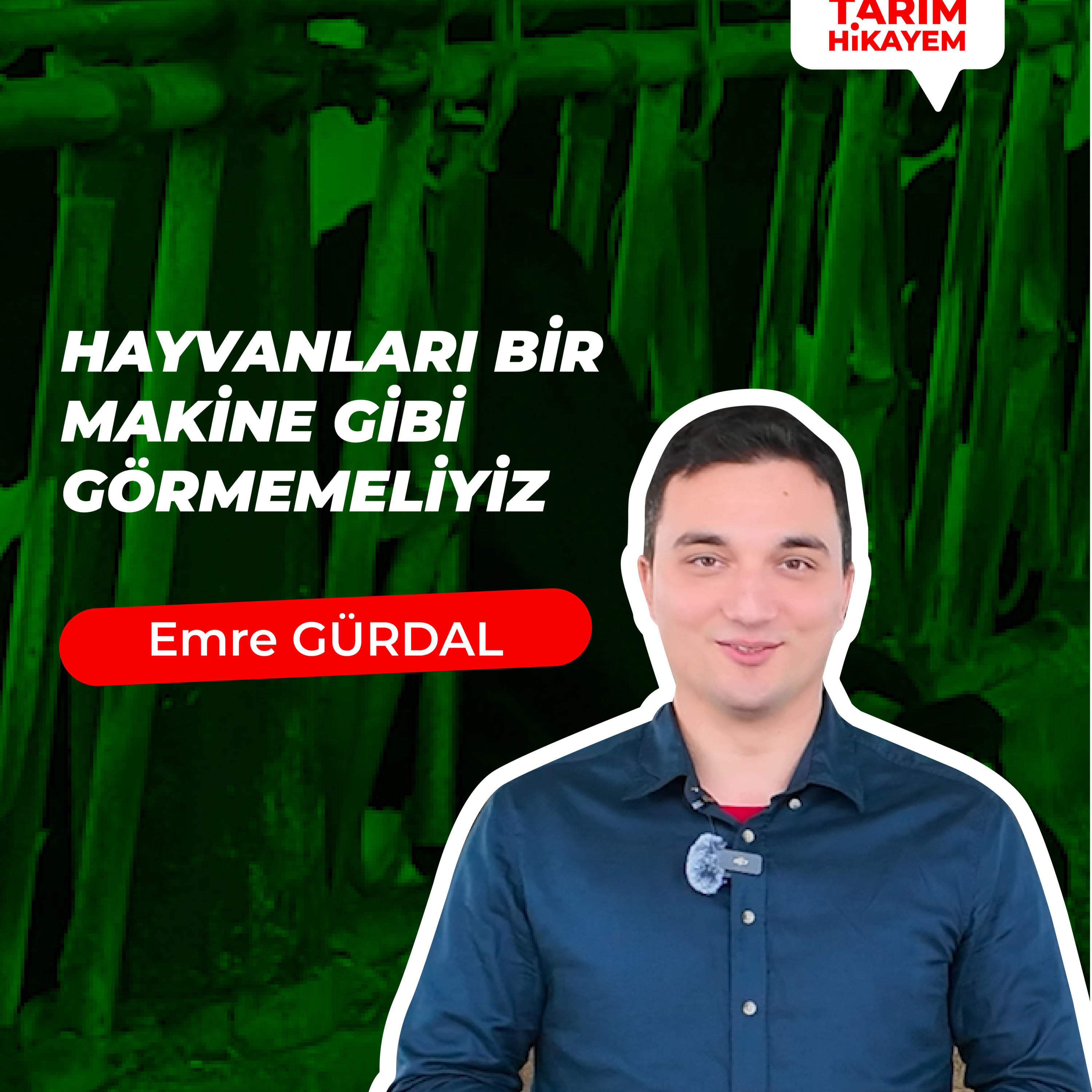 Benim Tarım Hikayem - Emre GÜRDAL I Hayvanları Bir Makine Gibi Görmemeliyiz episode artwork