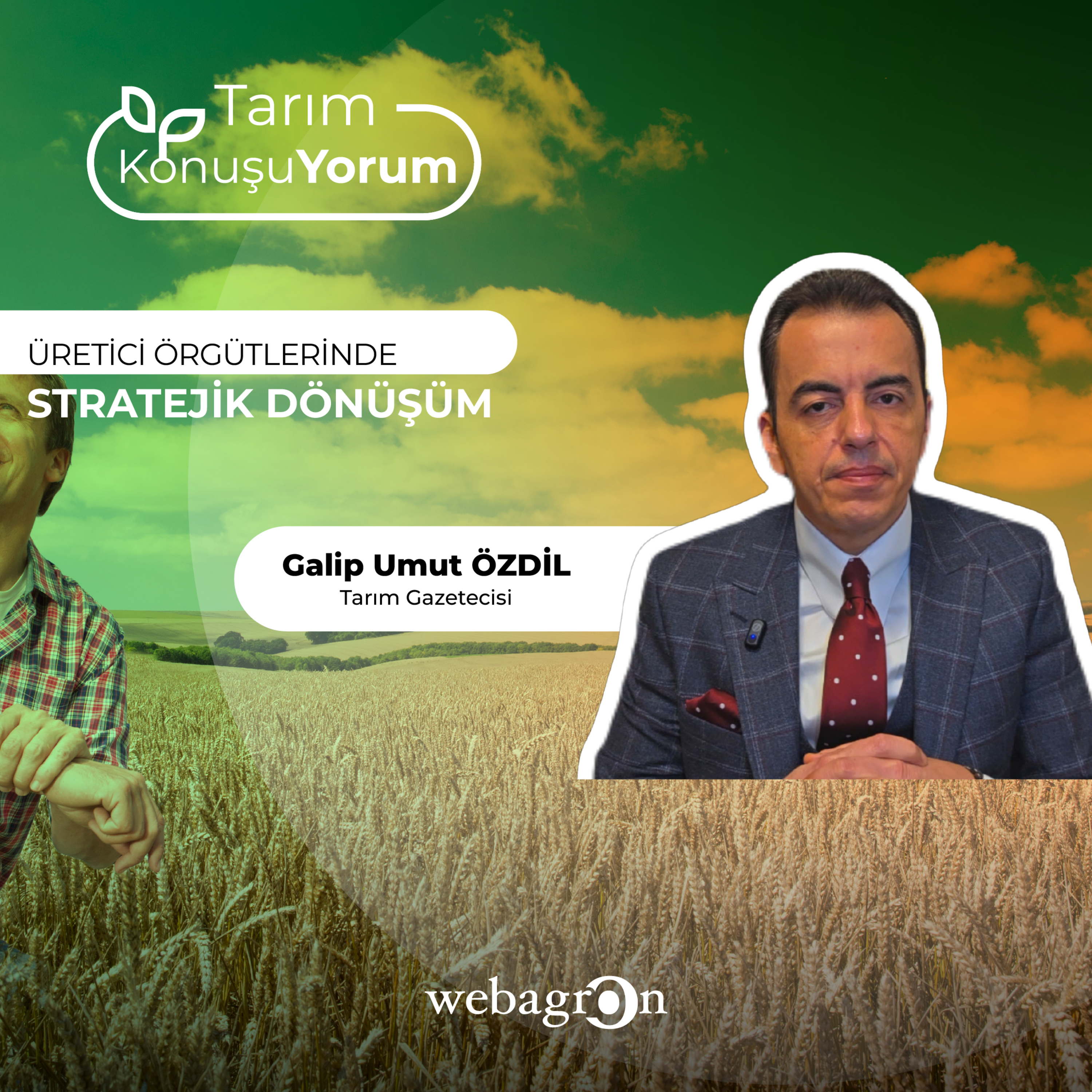 Tarım KonuşuYorum | Tarım Gazetecisi Galip Umut Özdil | ÜRETİCİ ÖRGÜTLERİNDE STRATEJİK DÖNÜŞÜM episode artwork