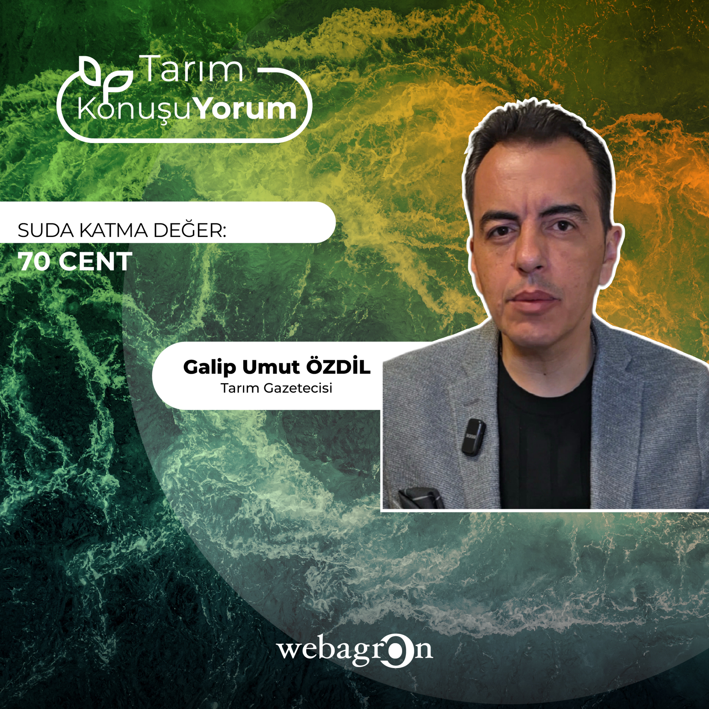  Tarım KonuşuYorum | Tarım Gazetecisi Galip Umut Özdil | SUDA KATMA DEĞER: 70 CENT  episode artwork