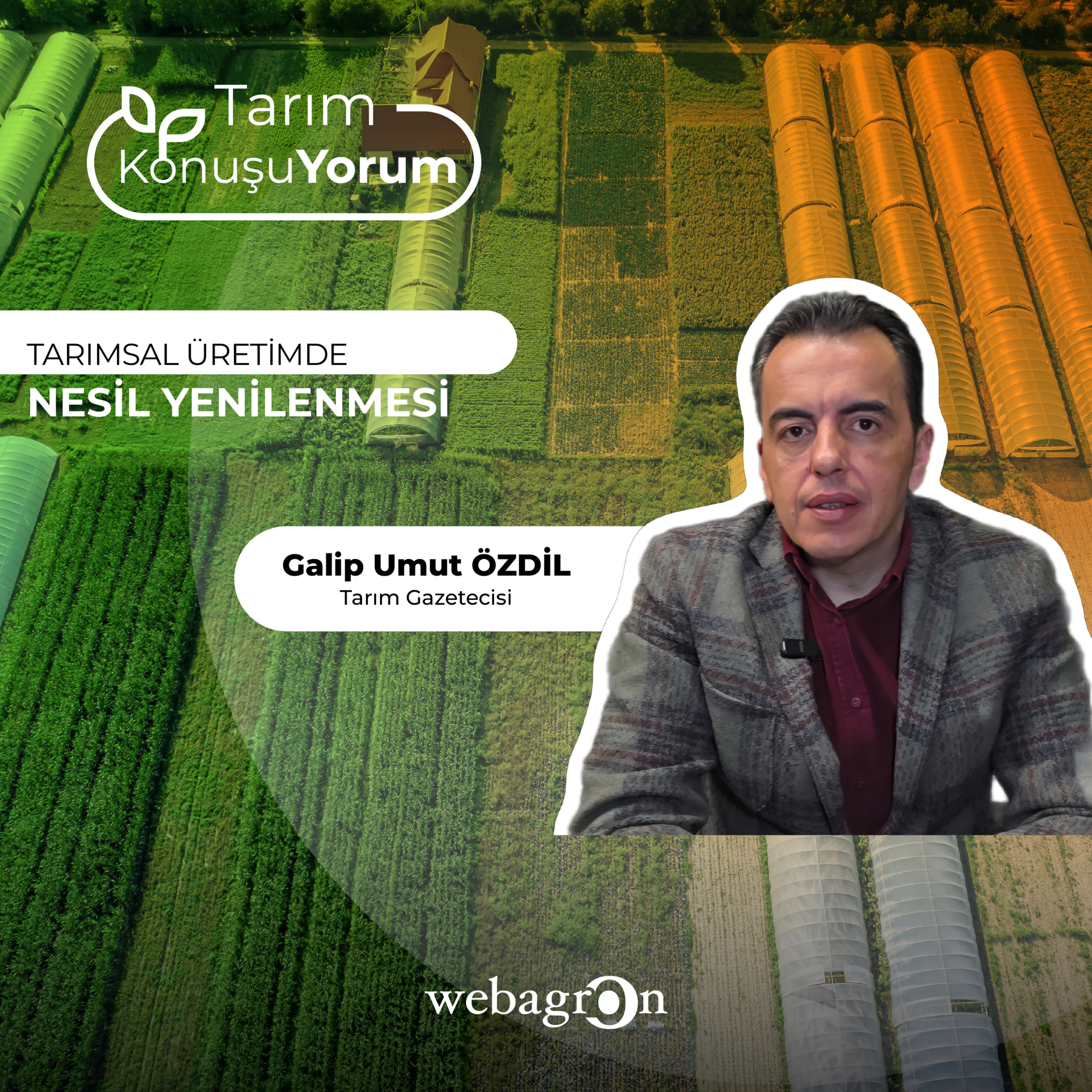  Tarım KonuşuYorum | Tarım Gazetecisi Galip Umut Özdil | TARIMSAL ÜRETİMDE NESİL YENİLENMESİ episode artwork