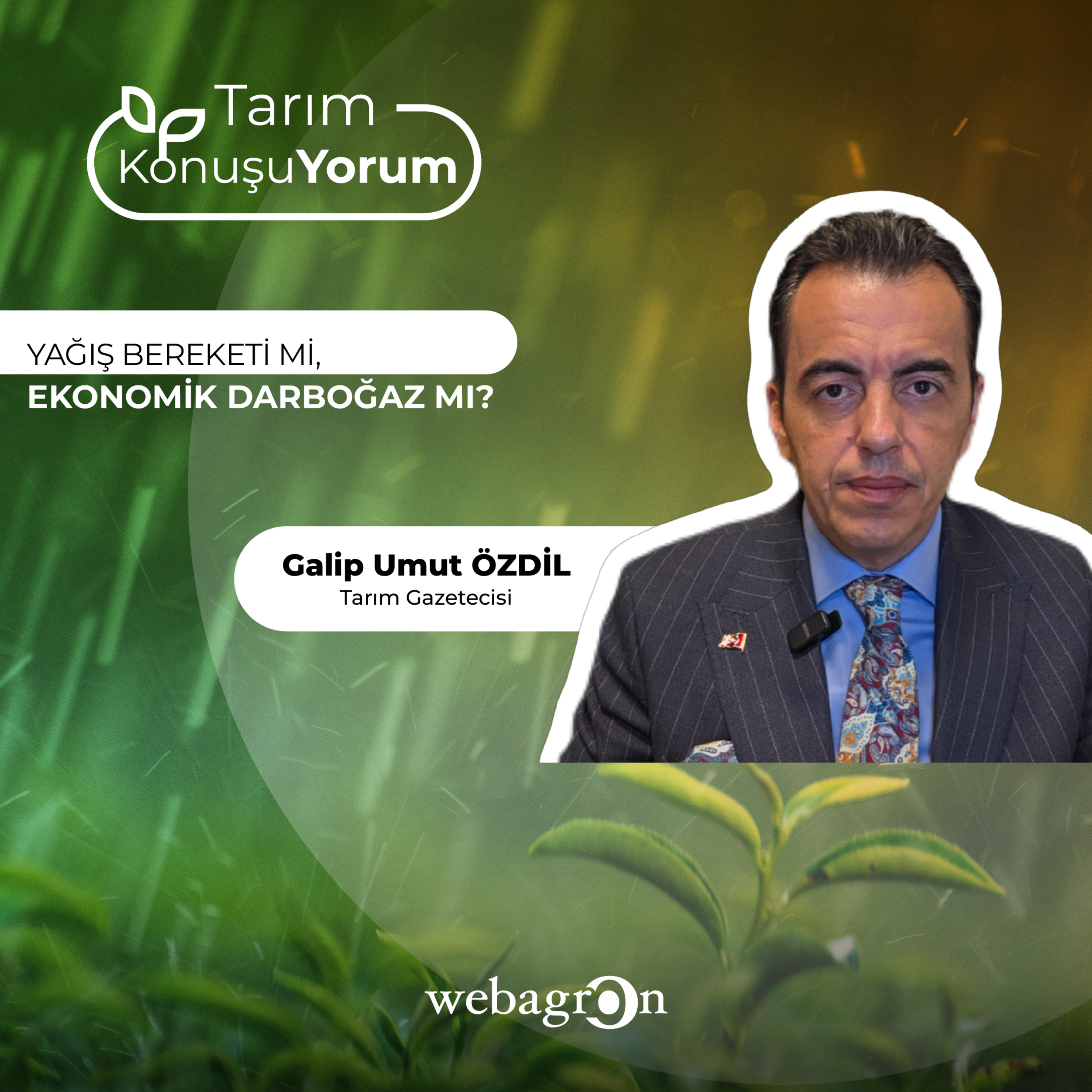  Tarım KonuşuYorum | Tarım Gazetecisi Galip Umut Özdil | YAĞIŞ BEREKETİ Mİ, EKONOMİK DARBOĞAZ MI? episode artwork
