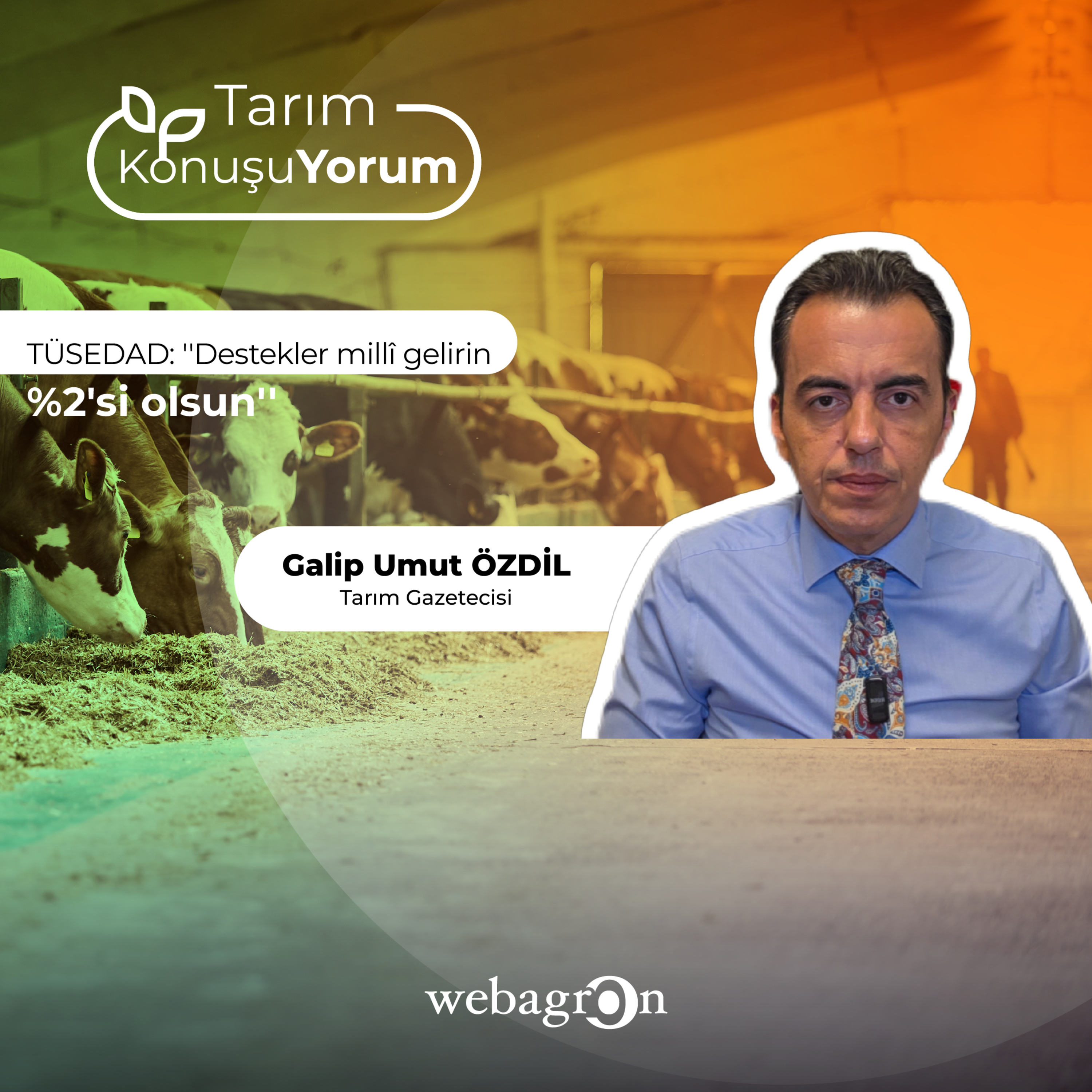  Tarım KonuşuYorum | Tarım Gazetecisi Galip Umut Özdil | TÜSEDAD: ''Destekler millî gelirin %2'si olsun'' episode artwork