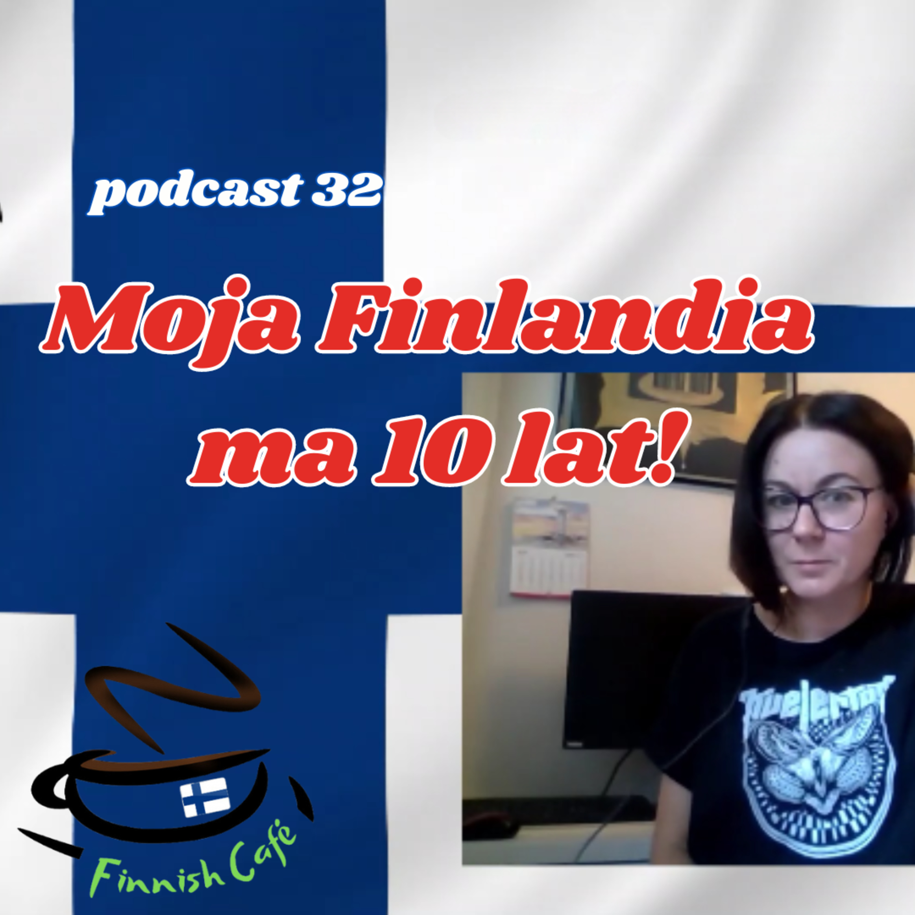 (odc.32) Moja Finlandia ma 10 lat! episode artwork