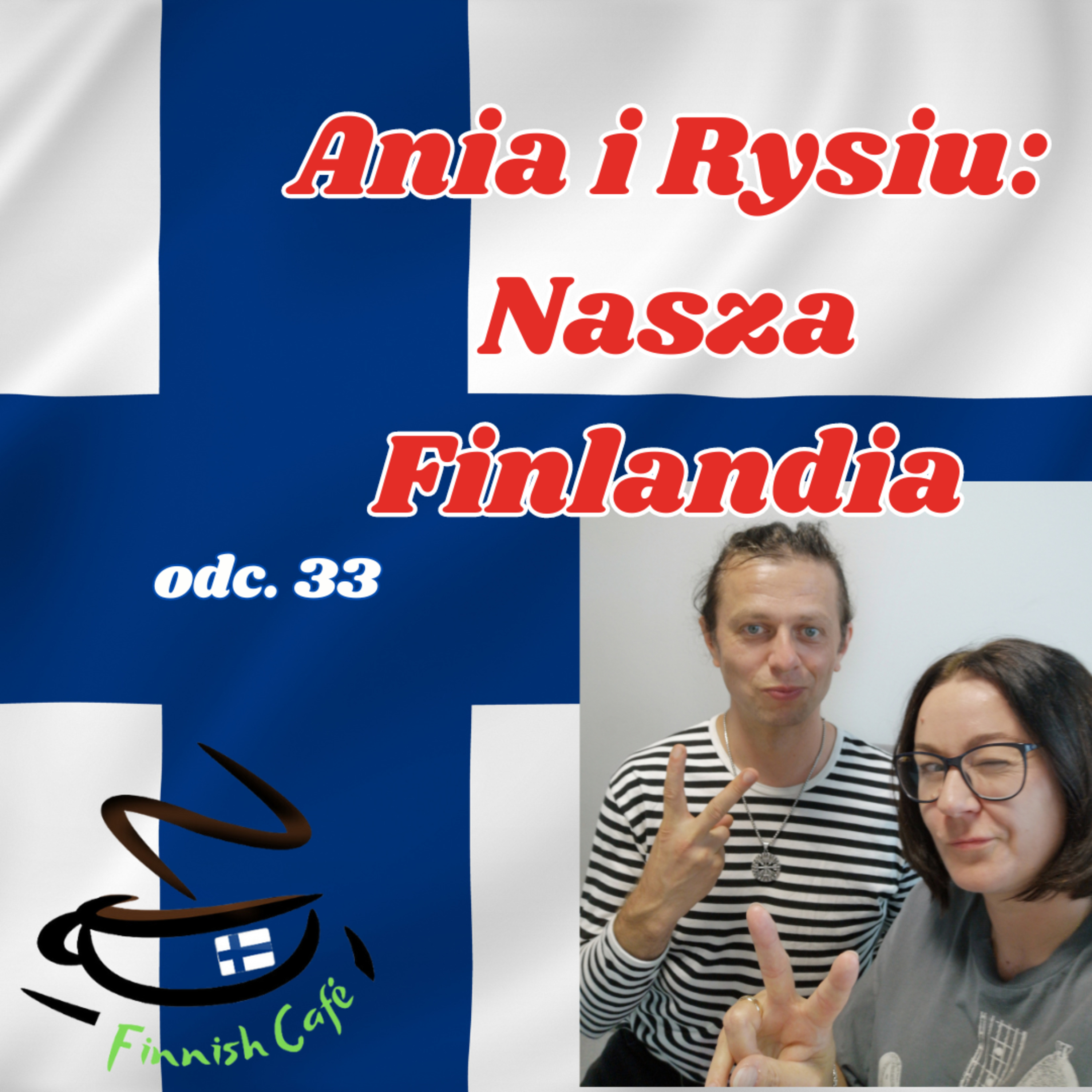 33. Ania i Rysiu: Nasza Finlandia episode artwork