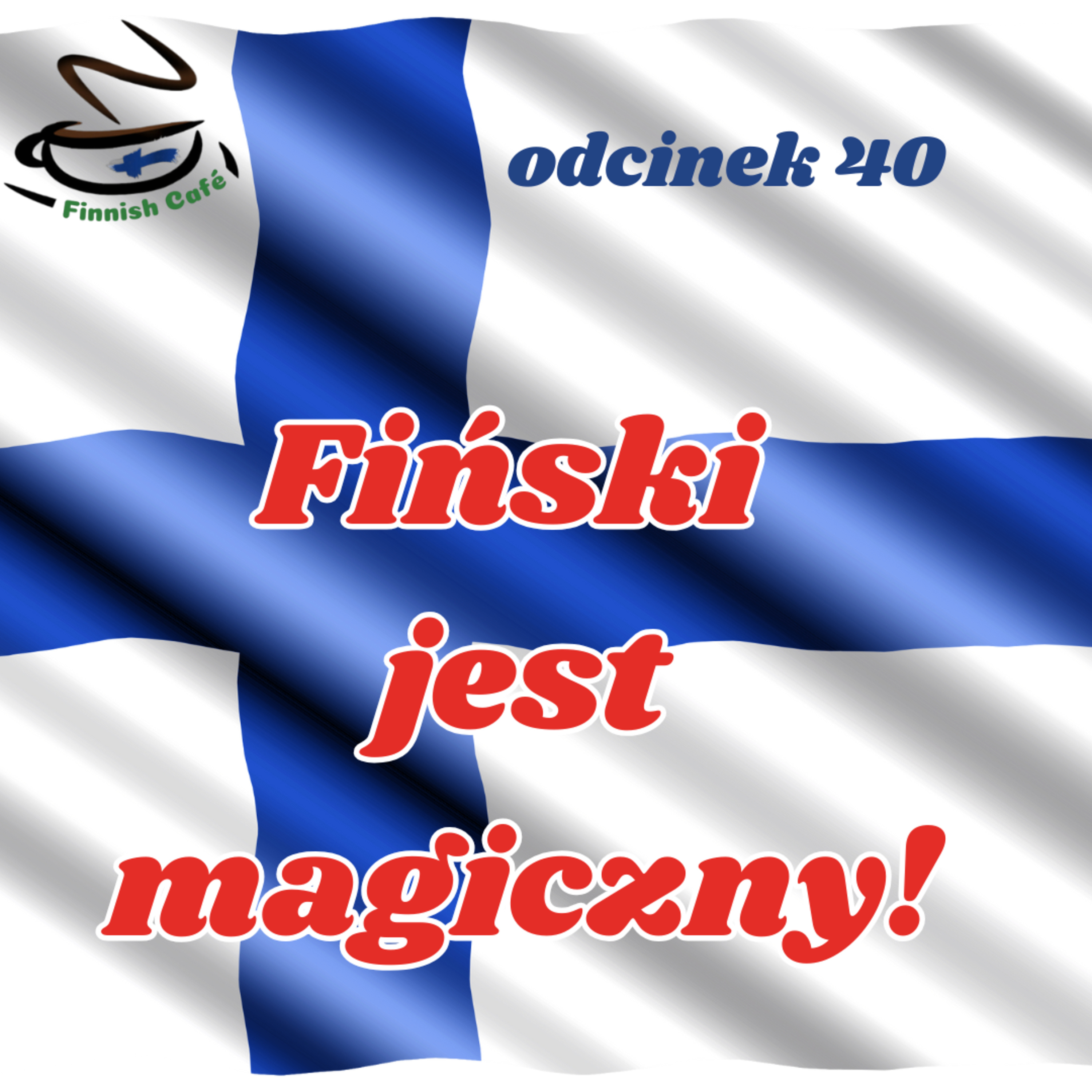 40. Fiński jest magiczny! episode artwork