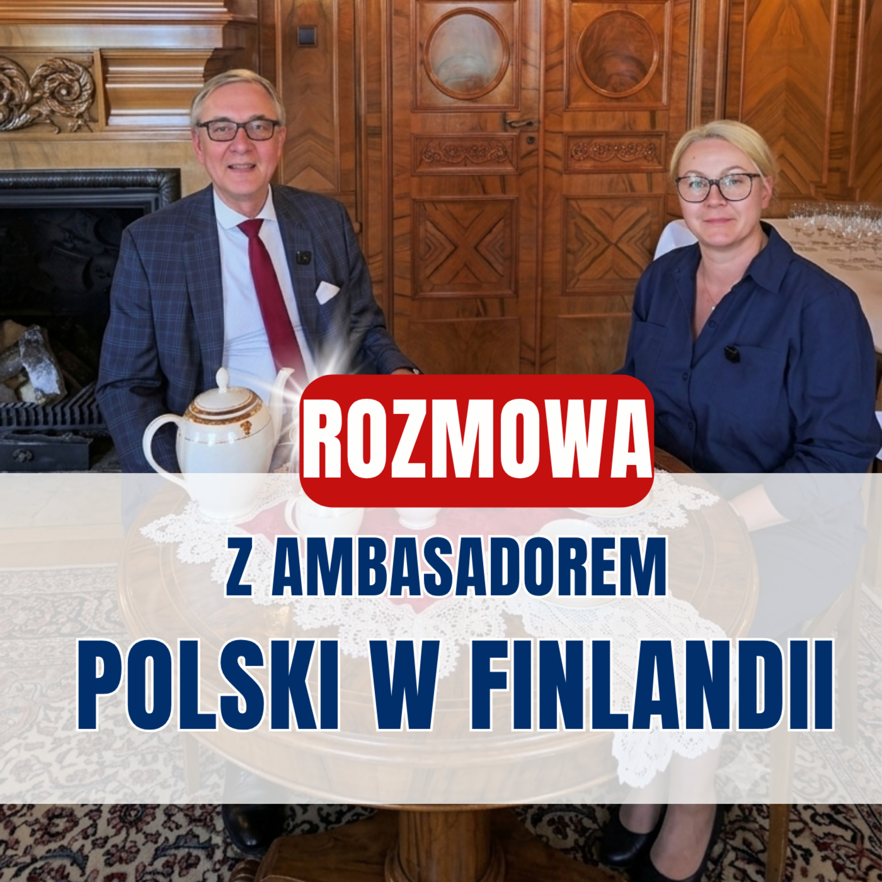 66. Rozmowa z Ambasadorem Polski w Finlandii episode artwork