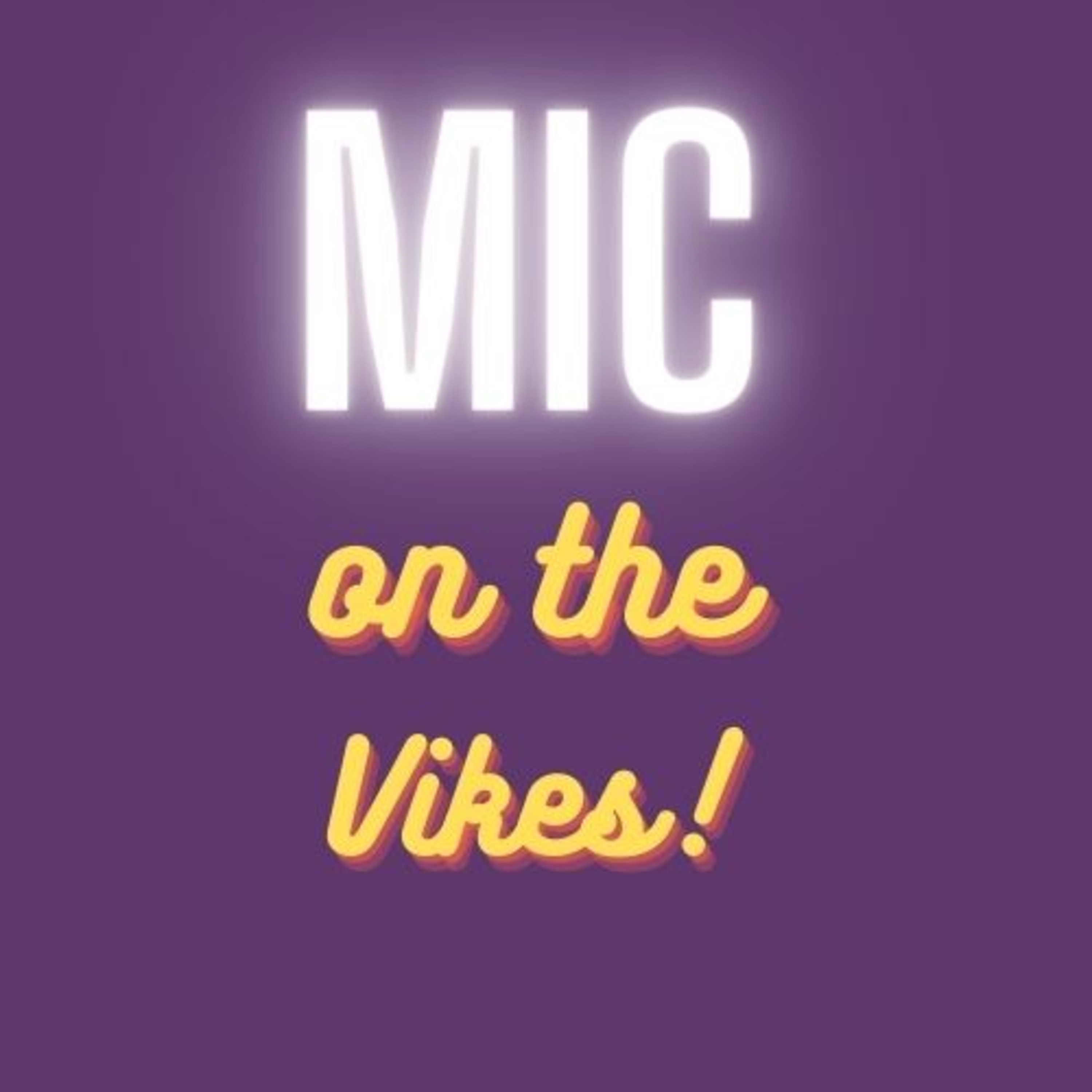 Episode 1 - Just Another Mic On The Vikes! episode artwork
