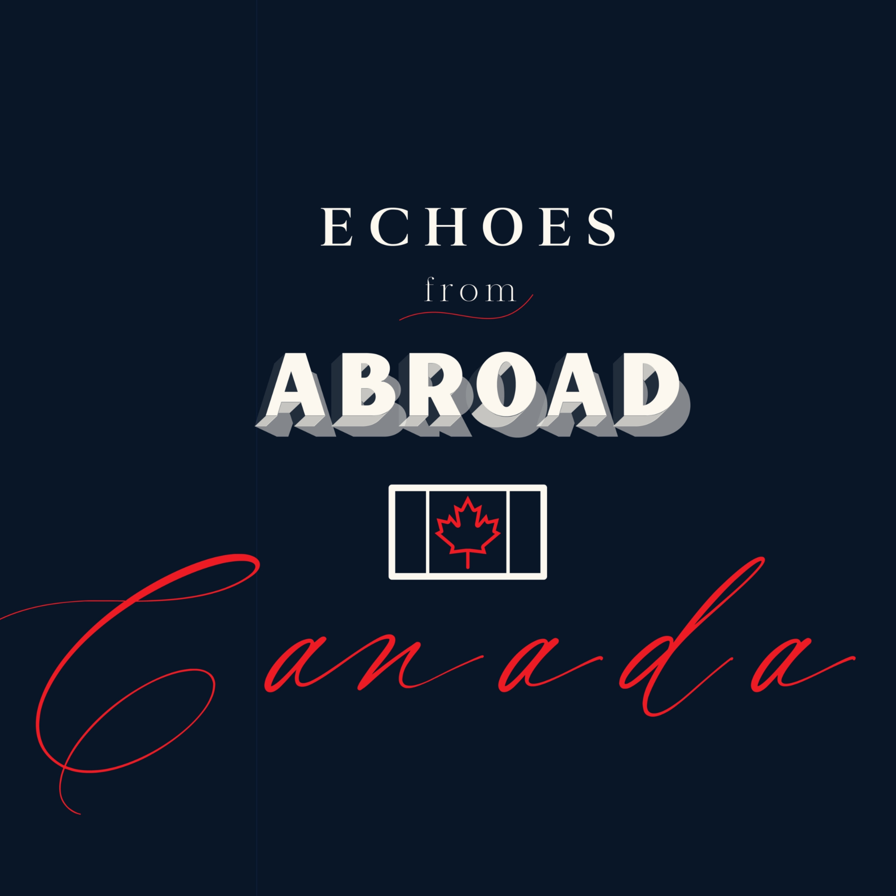 Echoes from Abroad: Canada  episode artwork