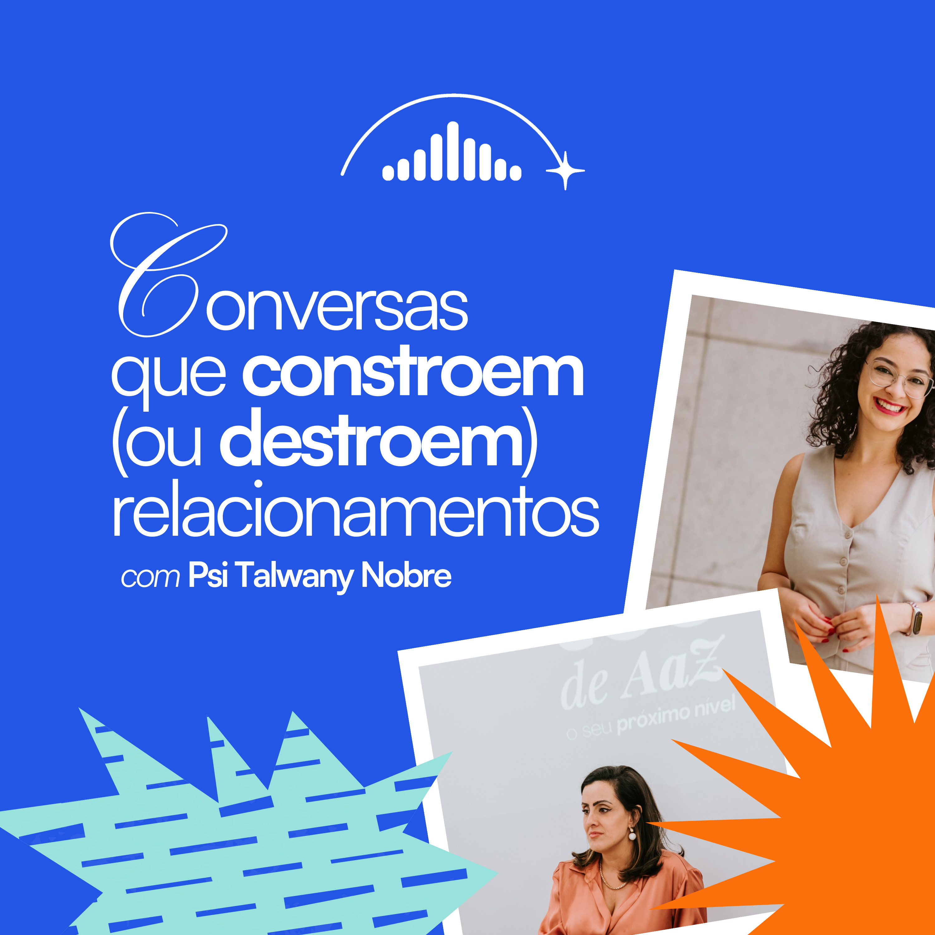 Conversas constroem (ou destroem) relacionamentos.