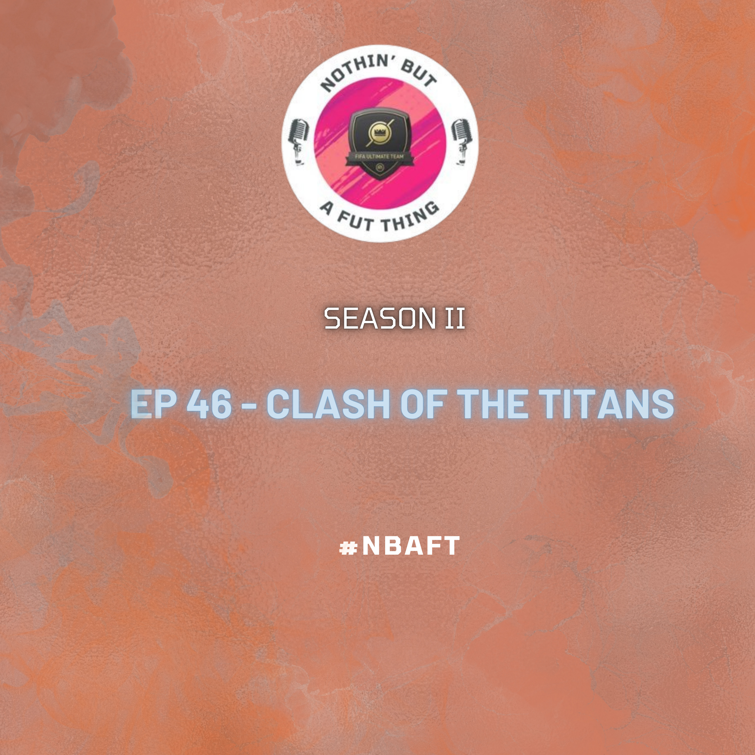 Nothin\' But A FUT Thing (NBAFT)