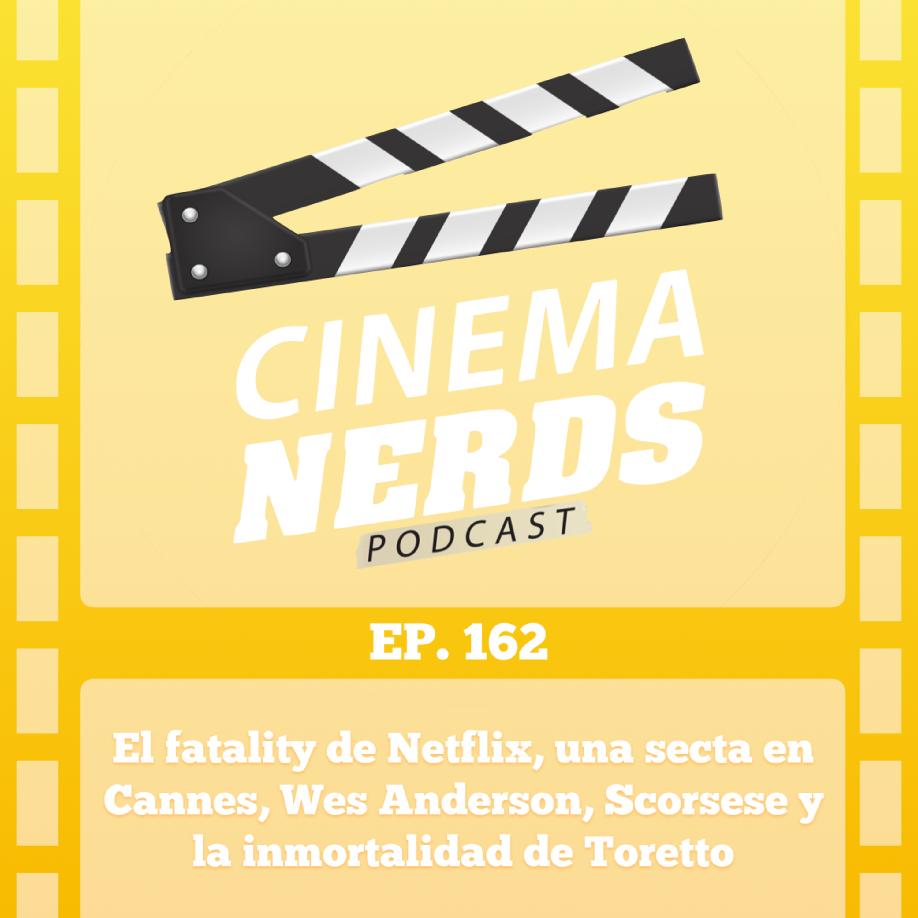 EP. 162 - El fatality de Netflix, una secta en Cannes, Wes Anderson, Scorsese y la inmortalidad de Toretto episode artwork