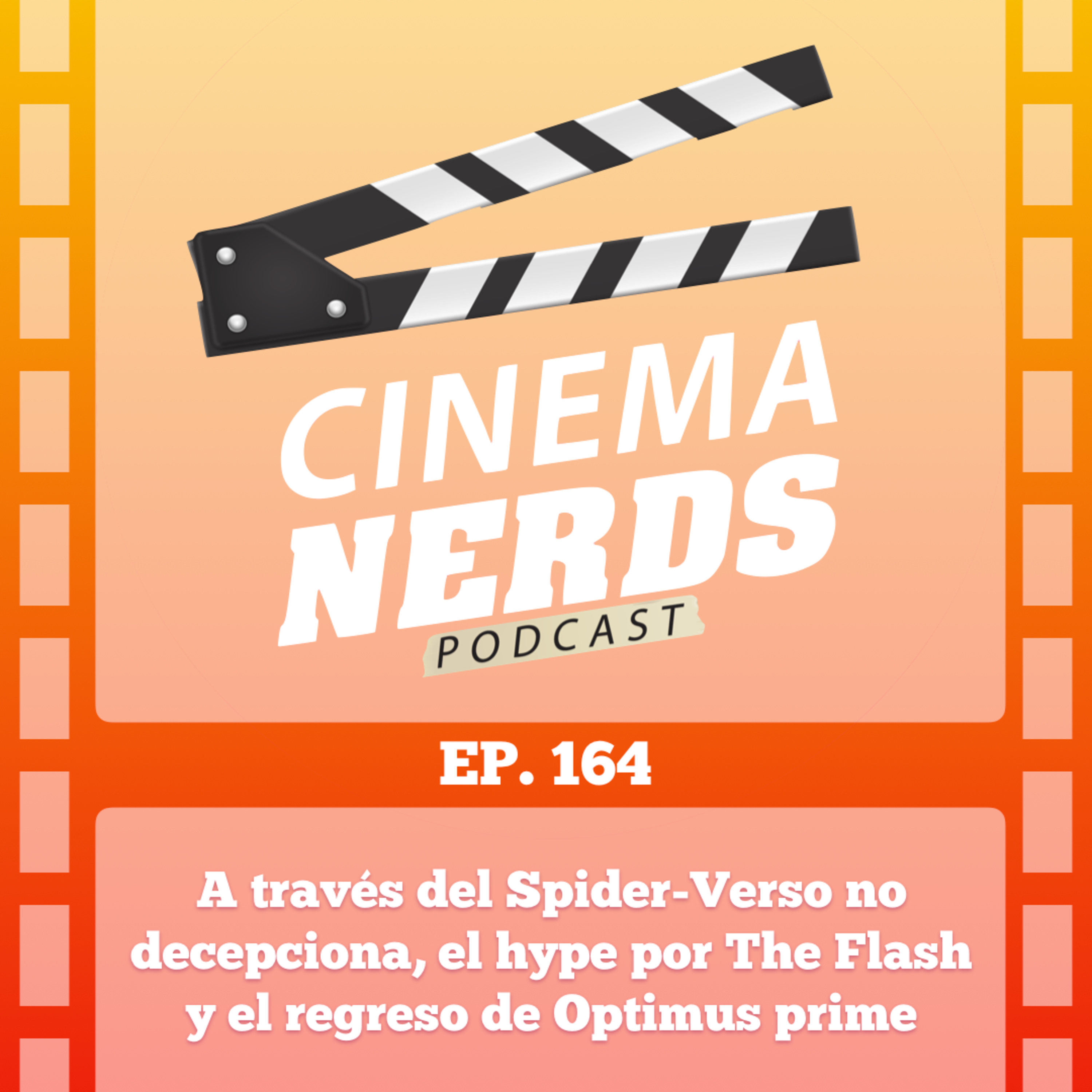EP. 164 - A través del Spider-Verso no decepciona, el hype por The Flash y el regreso de Optimus prime episode artwork