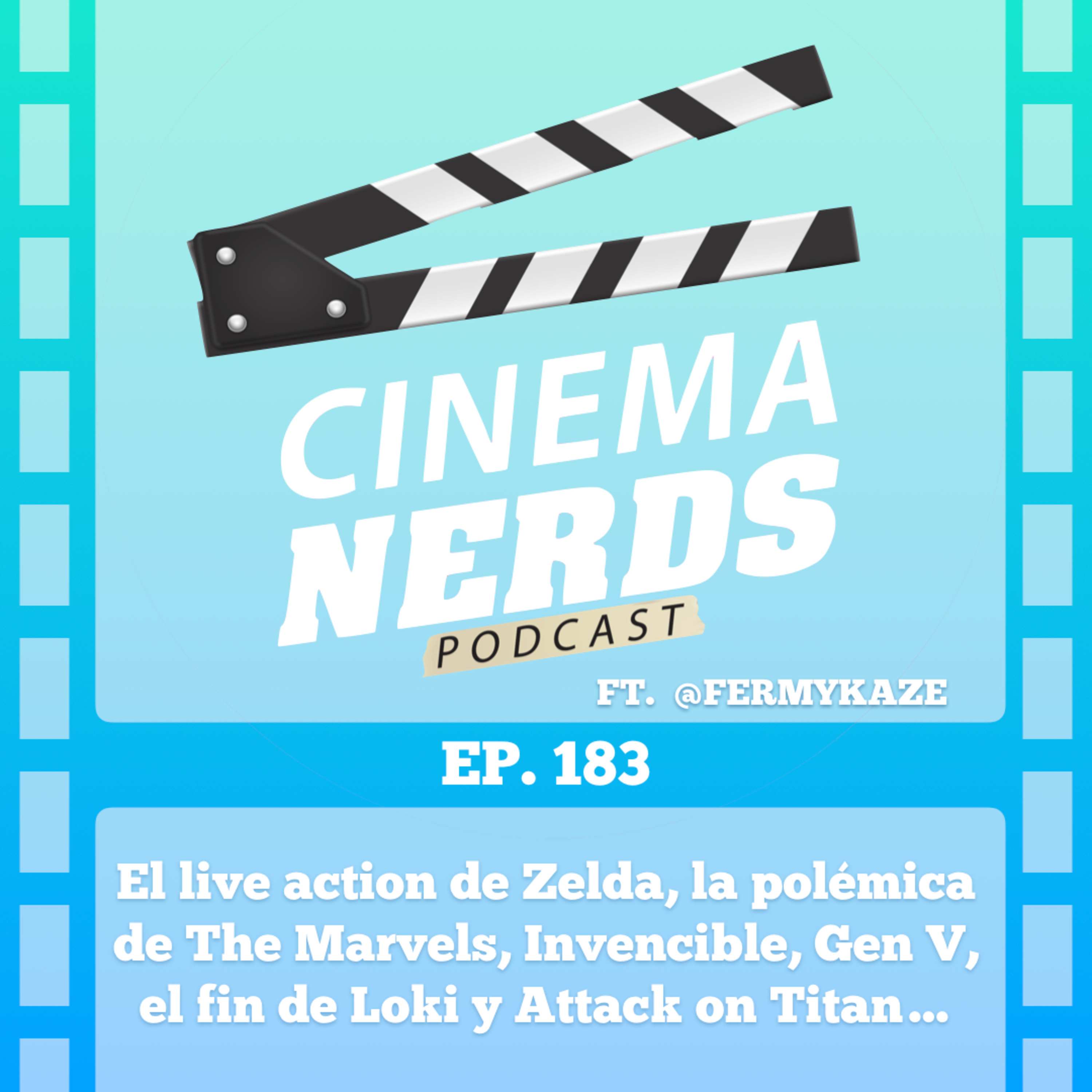 EP. 183 - El live action de Zelda, la polémica de The Marvels, Invencible, Gen V, el fin de Loki y Attack on Titan con Fermy Kaze episode artwork