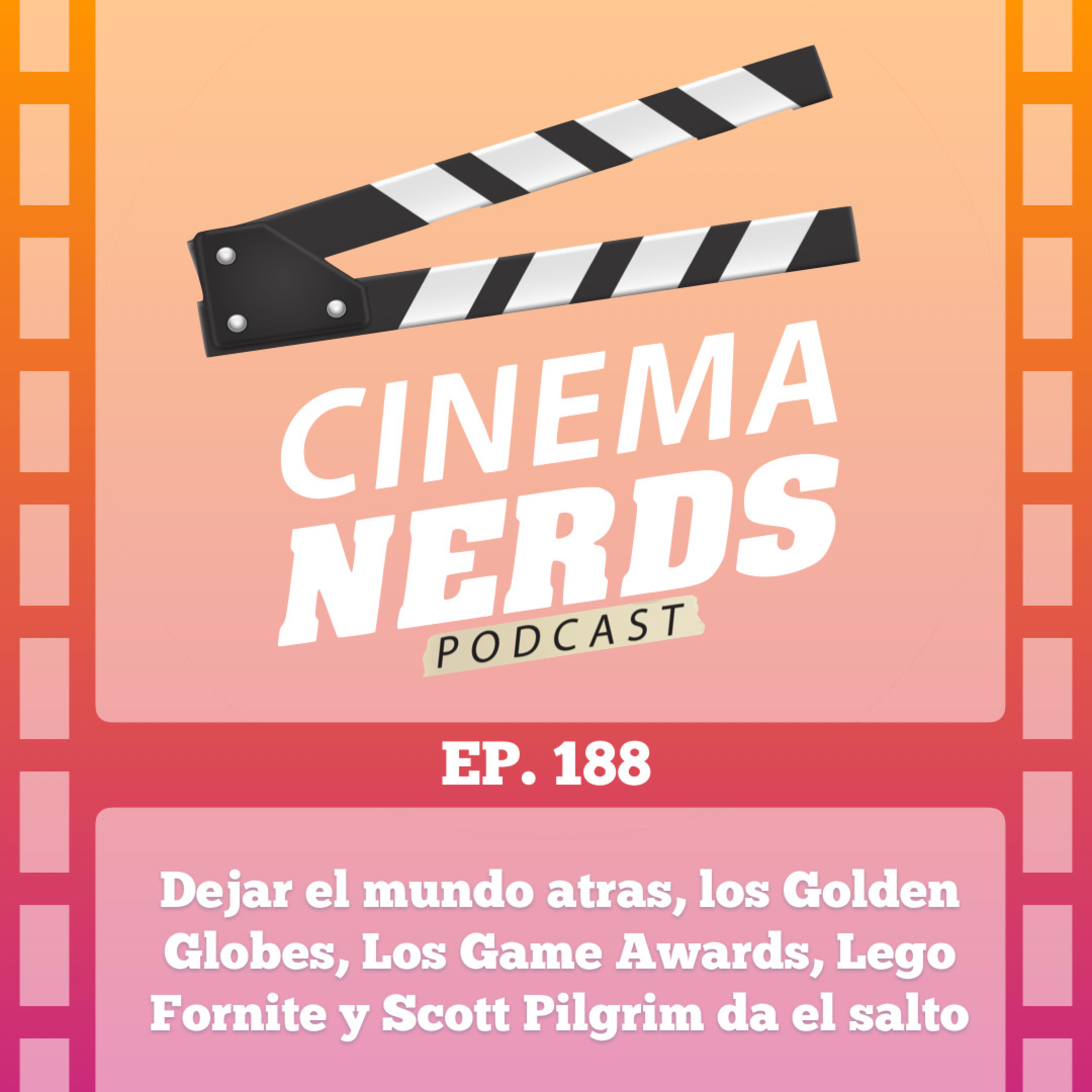 EP. 188 - Dejar el mundo atras, los Golden Globes, Los Game Awards, Lego Fornite y Scott Pilgrim da el salto episode artwork