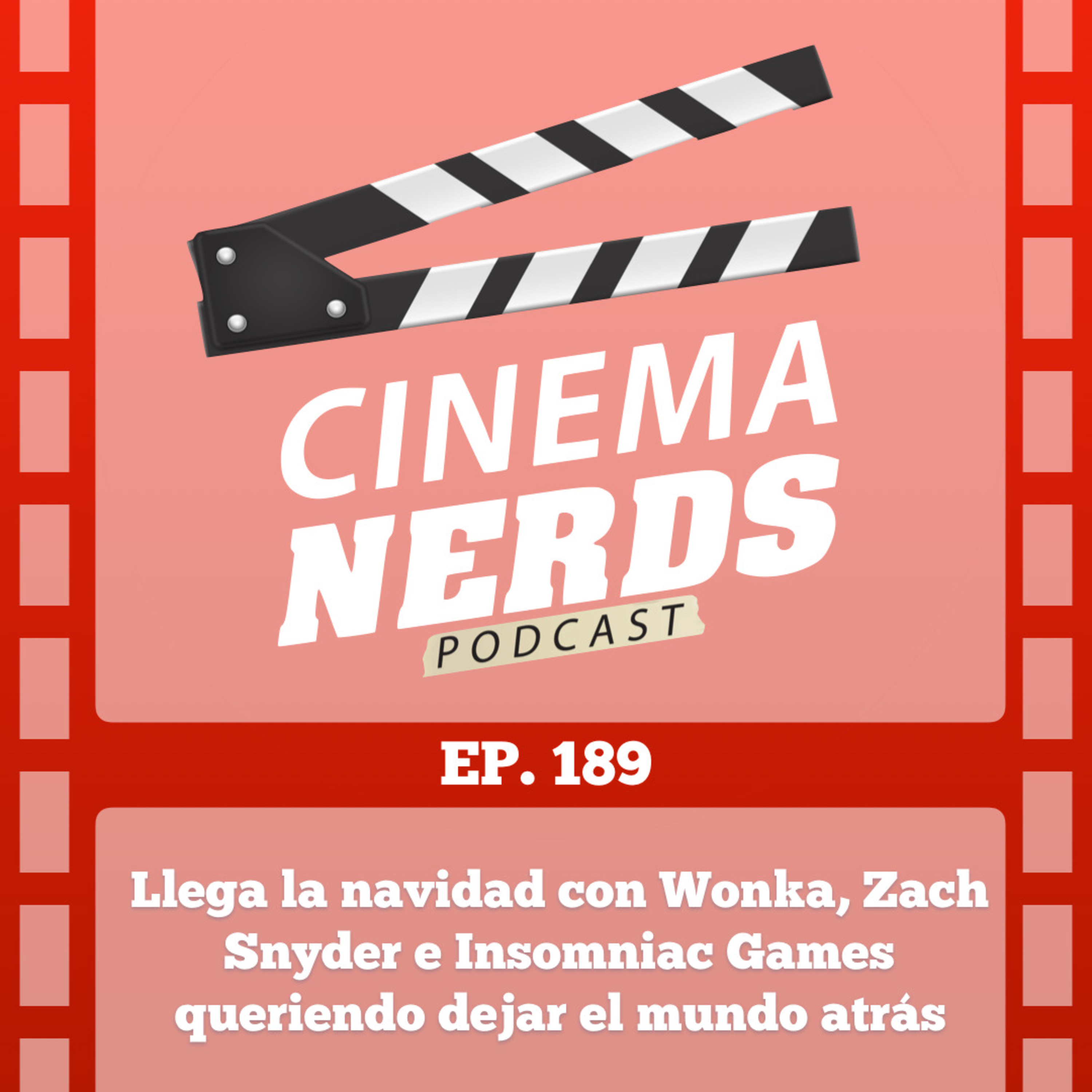 EP. 189 - Llega la navidad con Wonka, Zach Snyder e Insomniac Games queriendo dejar el mundo atras episode artwork