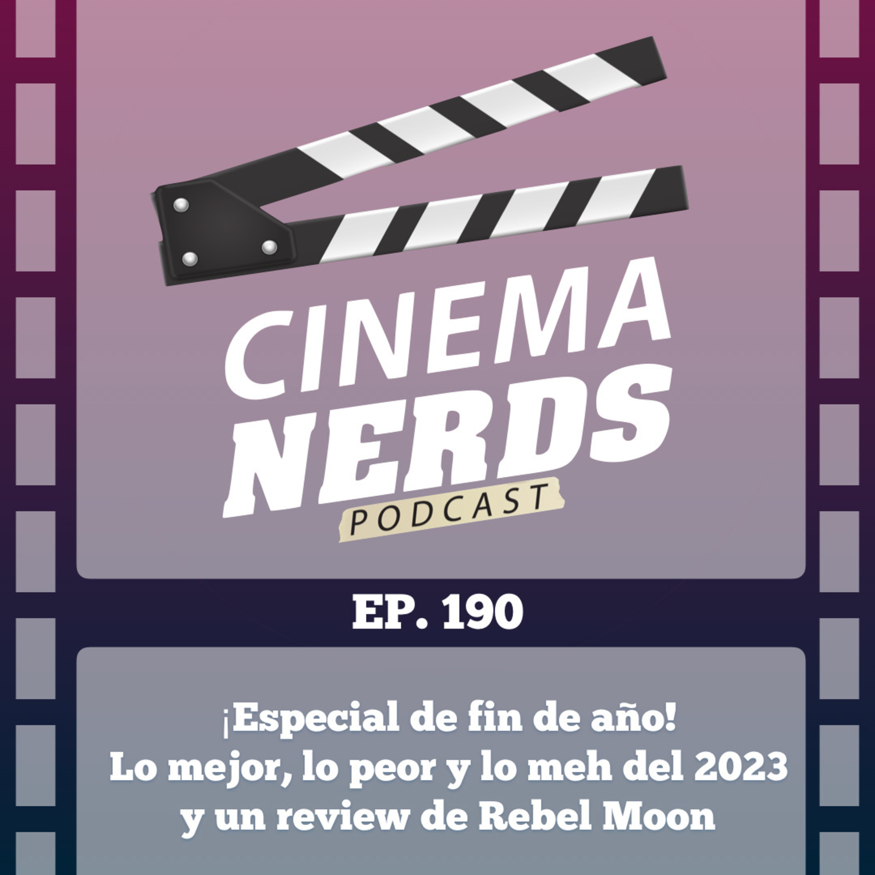 EP. 190 - ¡Especial de fin de año! Lo mejor, lo peor y lo meh del 2023 y un review de Rebel Moon episode artwork