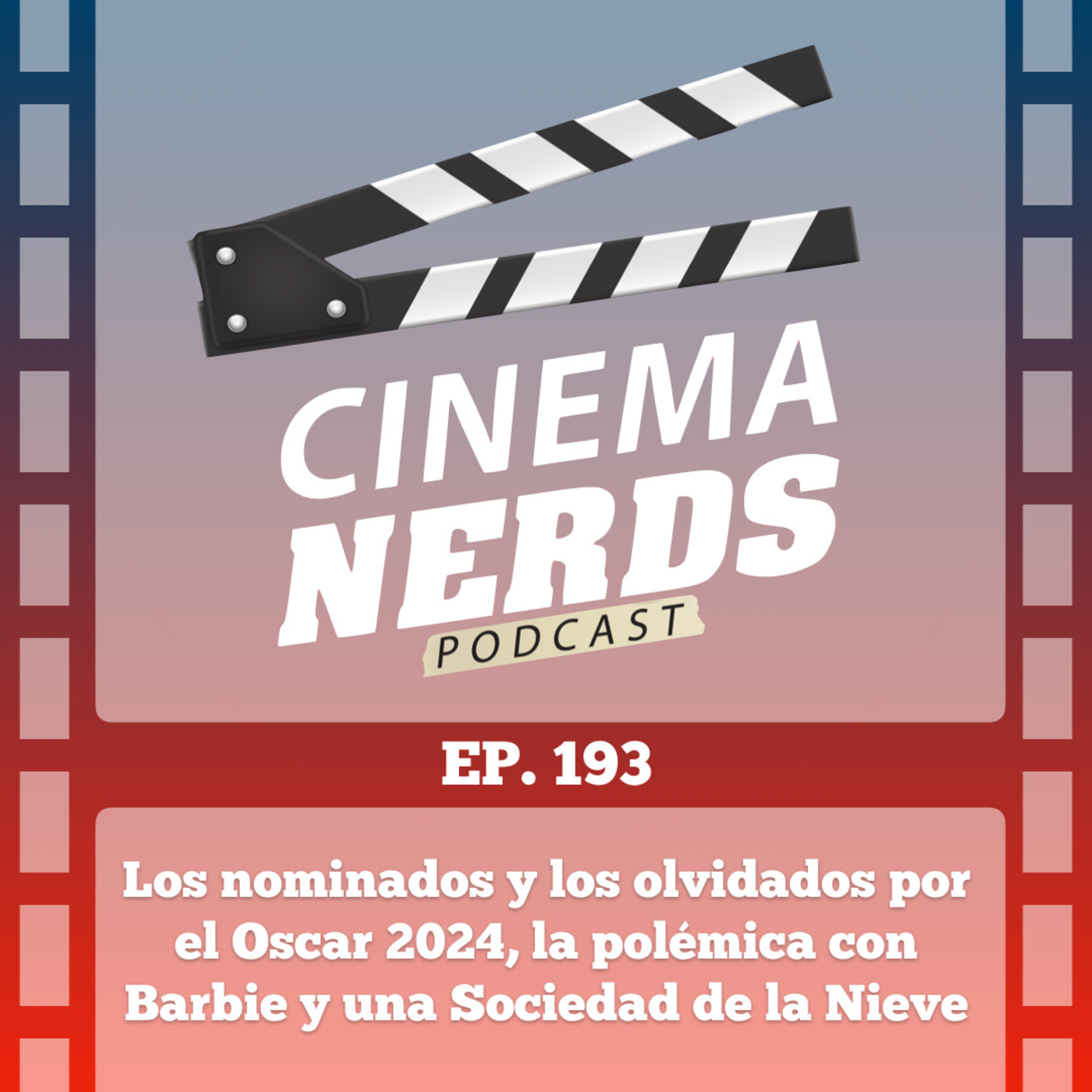 EP. 193 - Los nominados y los olvidados por el Oscar 2024, la polémica con Barbie y una Sociedad de la Nieve episode artwork