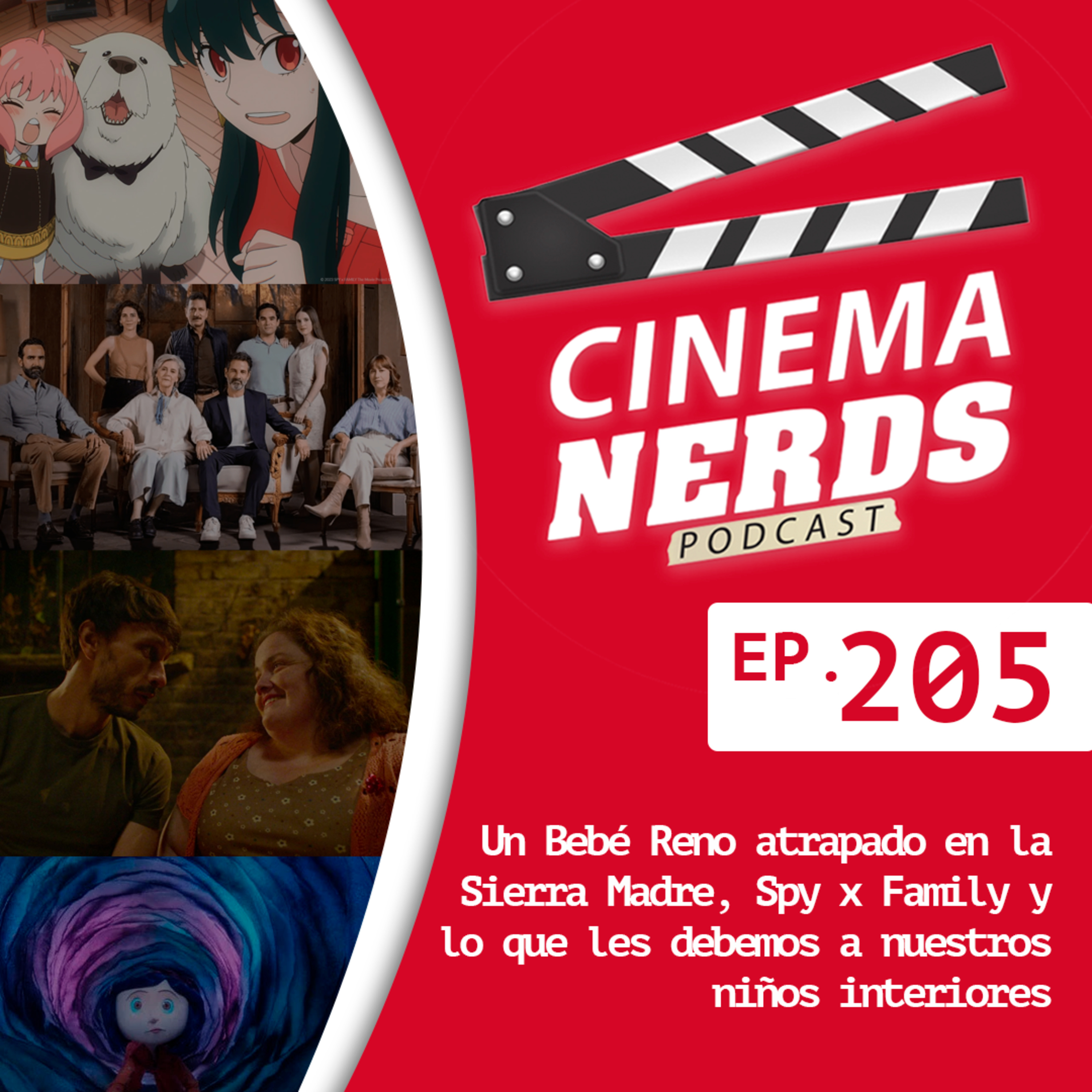 EP. 205 - Un Bebé Reno atrapado en la Sierra Madre, Spy x Family y lo que les debemos a nuestros niños interiores episode artwork