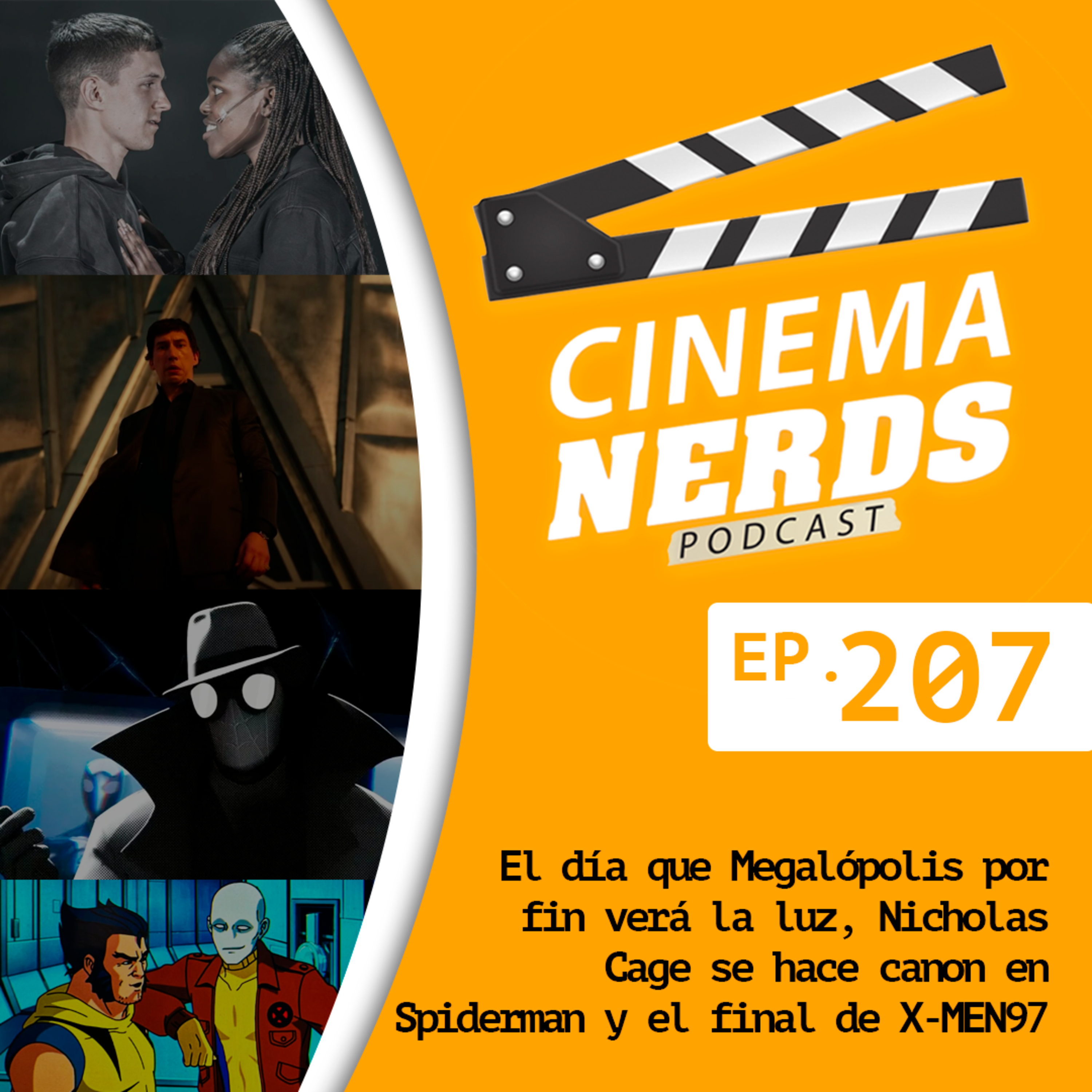 EP. 207 - El día que Megalópolis por fin verá la luz, Nicholas Cage se hace canon en Spiderman y el final de X-MEN97 episode artwork