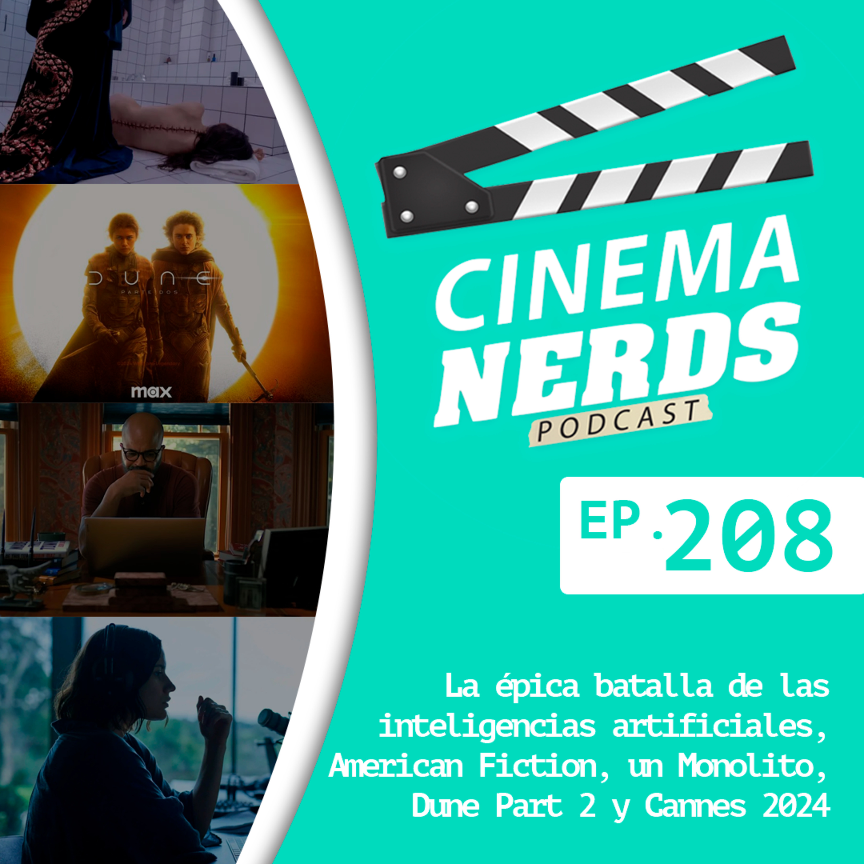 EP. 208 - La épica batalla de las inteligencias artificiales, American Fiction, un Monolito, Dune Part 2 y Cannes 2024  episode artwork
