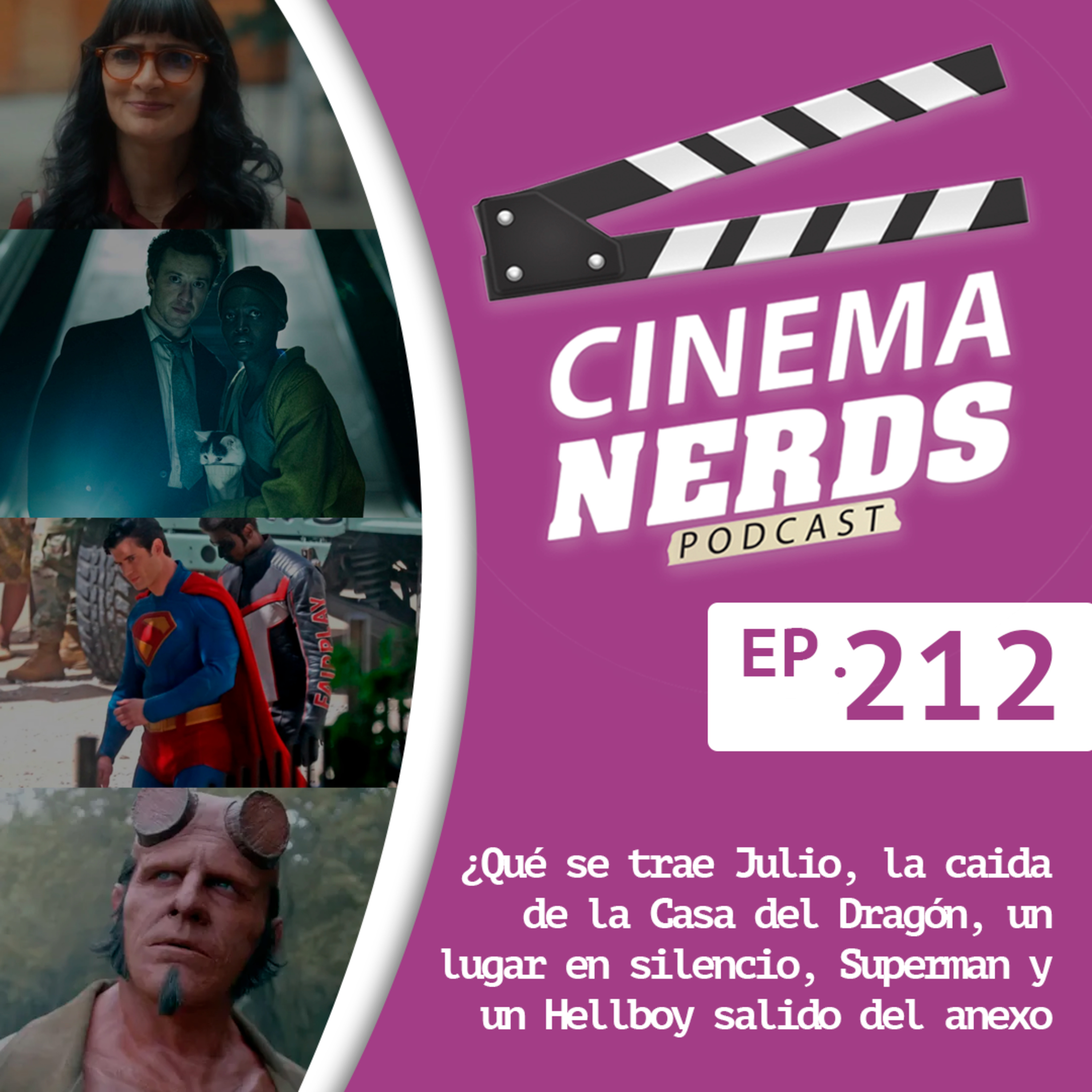 EP. 212 - ¿Qué se trae Julio, la caida de la Casa del Dragón, un lugar en silencio, Superman y un Hellboy salido del anexo episode artwork