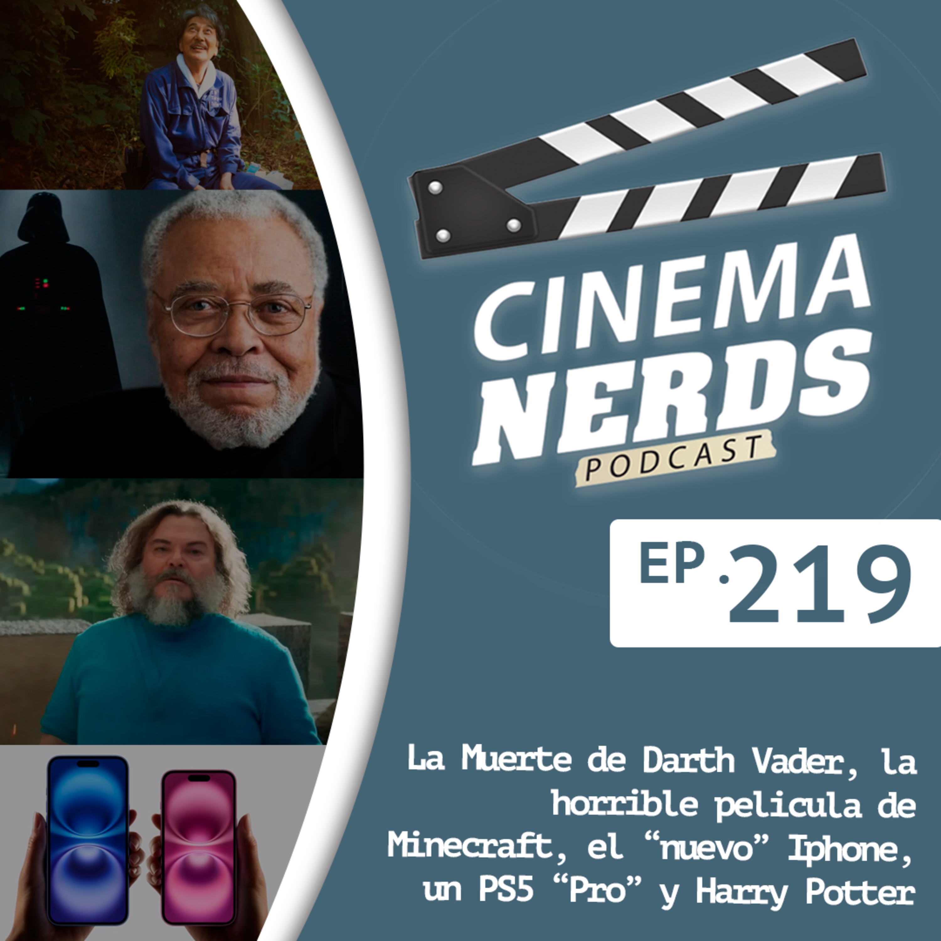 EP. 219 - La Muerte de Darth Vader, la horrible pelicula de Minecraft, el “nuevo” Iphone, un PS5 “Pro” y Harry Potter  episode artwork