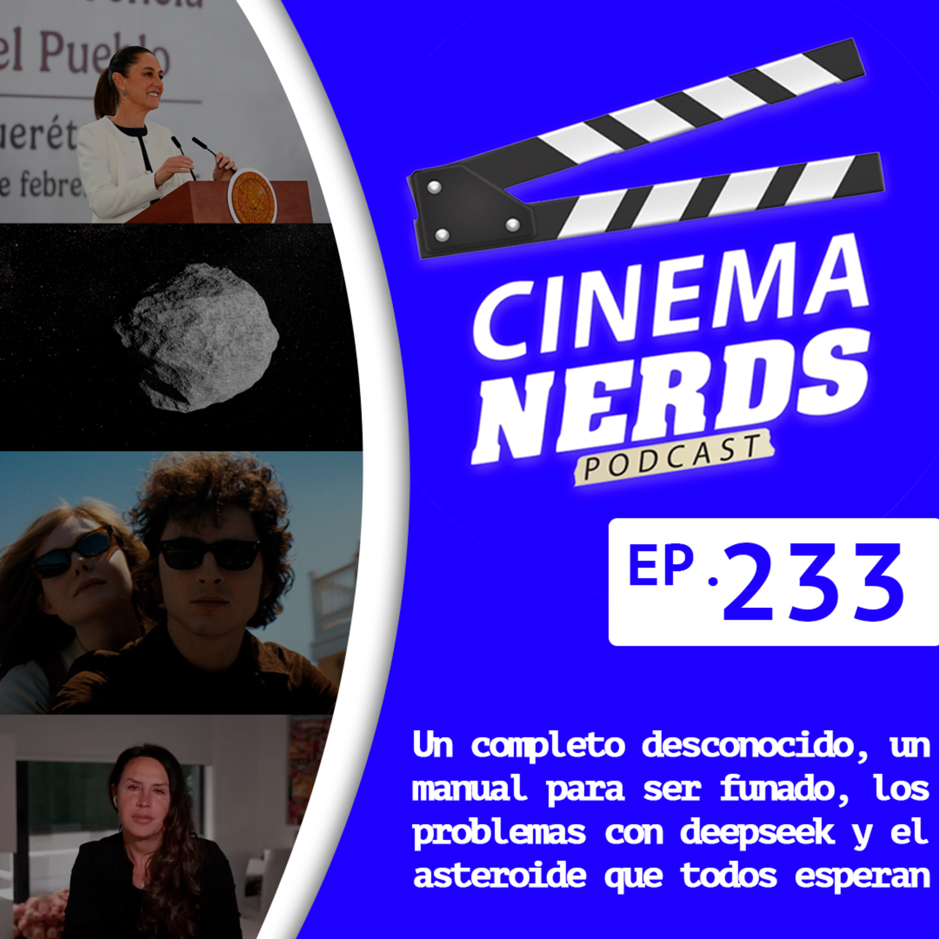 EP. 233 - Un completo desconocido, un manual para ser funado, los problemas con deepseek y el asteroide que todos esperan  episode artwork
