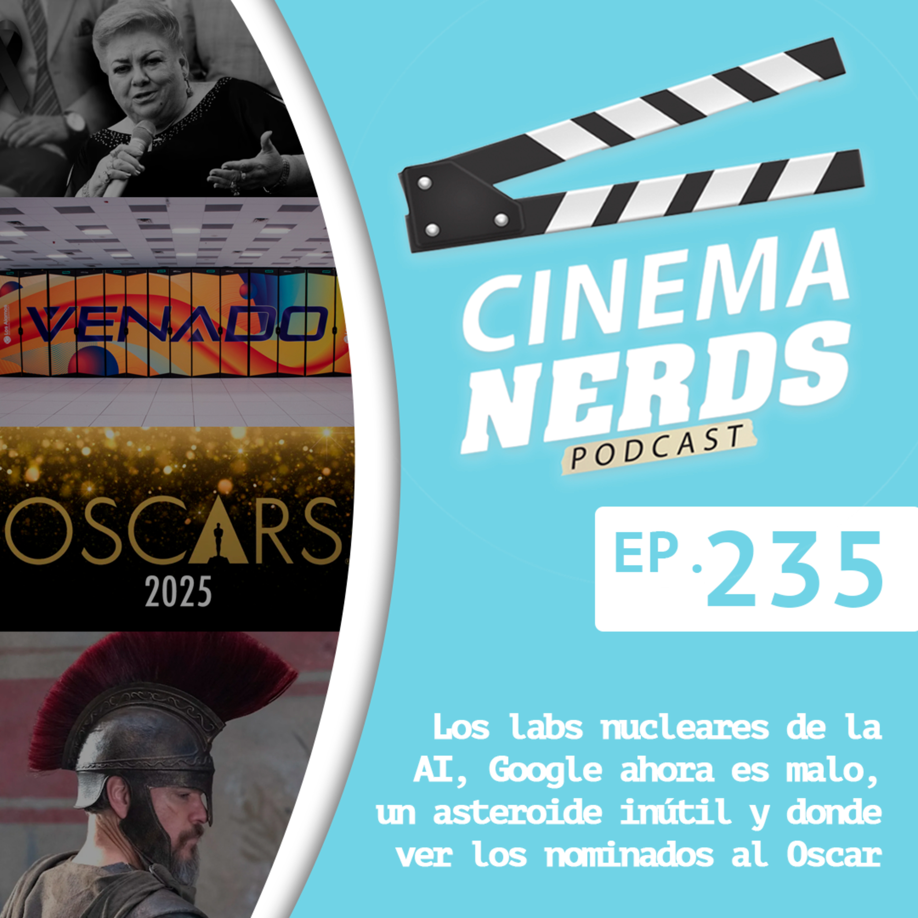 EP. 235 - Los labs nucleares de la AI, Google ahora es malo, un asteroide inútil y donde ver los nominados al Oscar episode artwork