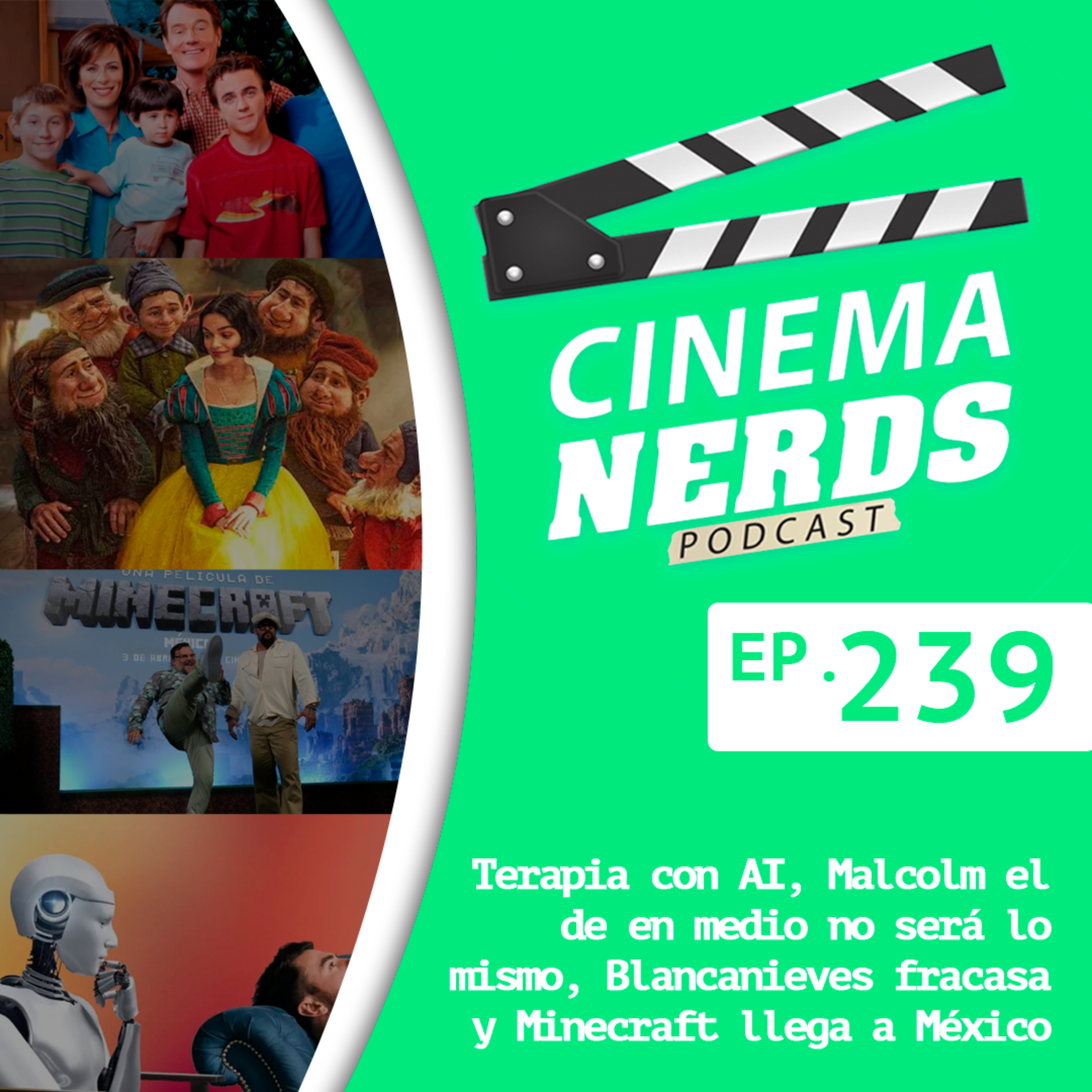 EP. 239 - Terapia con AI, Malcolm el de en medio no será lo mismo, Blancanieves fracasa y Minecraft llega a México episode artwork