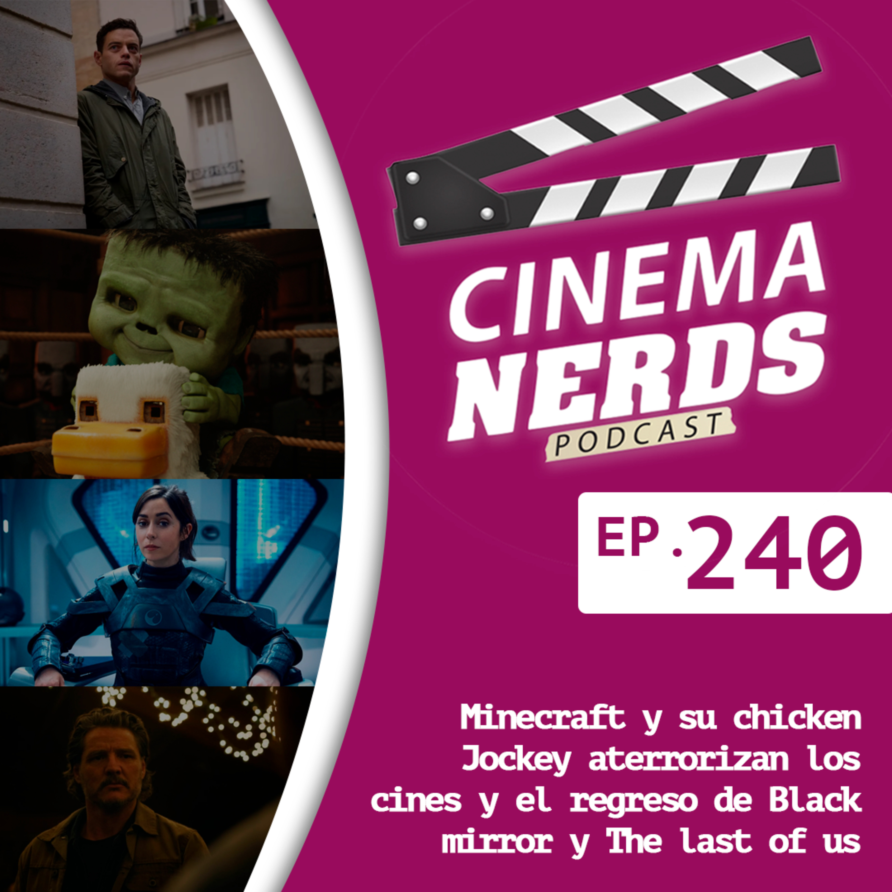 EP: 240 - Rami Malek y un Chicken Jockey aterrorizan los cines y el regreso de Black mirror y The last of us episode artwork